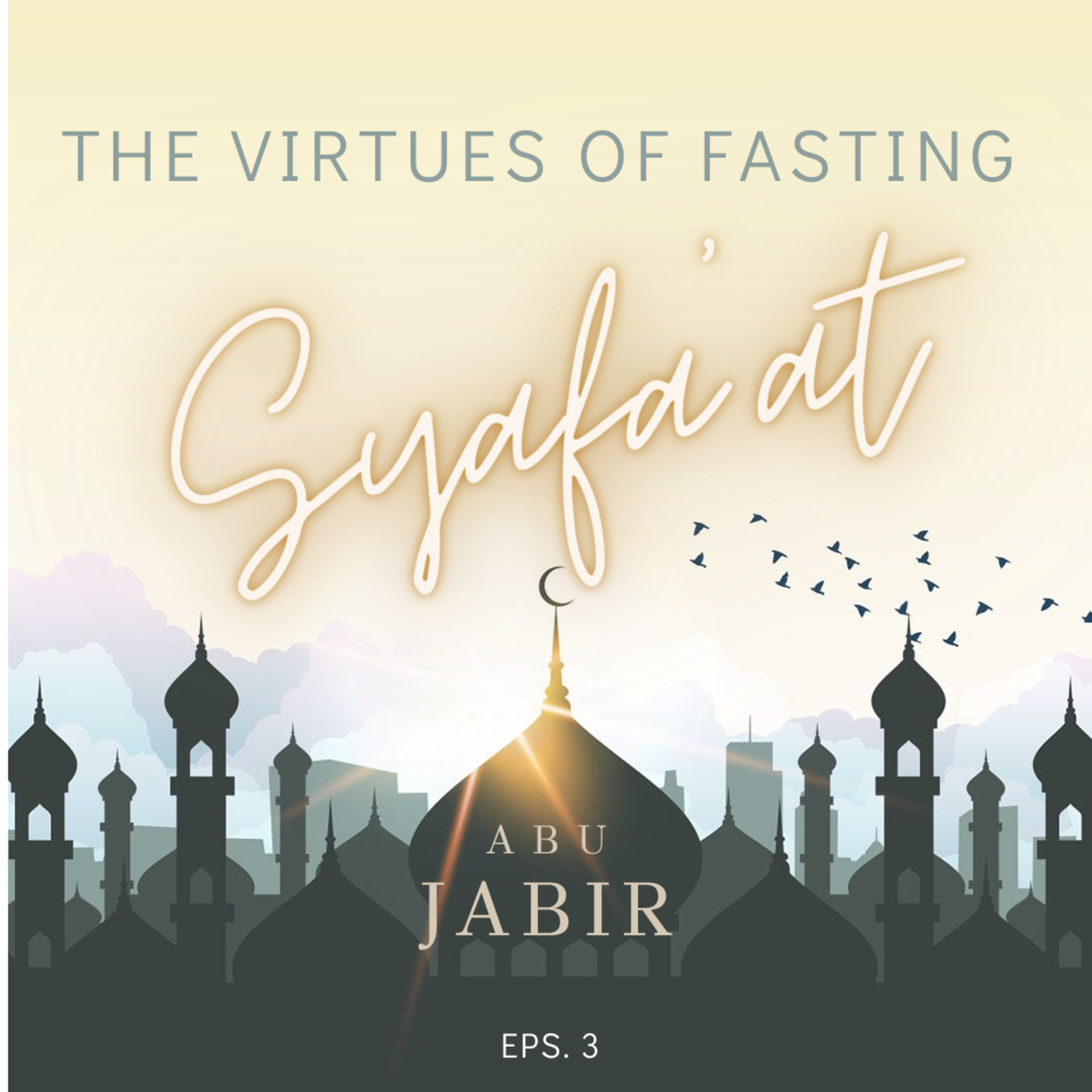 The Virtues of Fasting: #3. The Intercession of Fasting!!! episode artwork