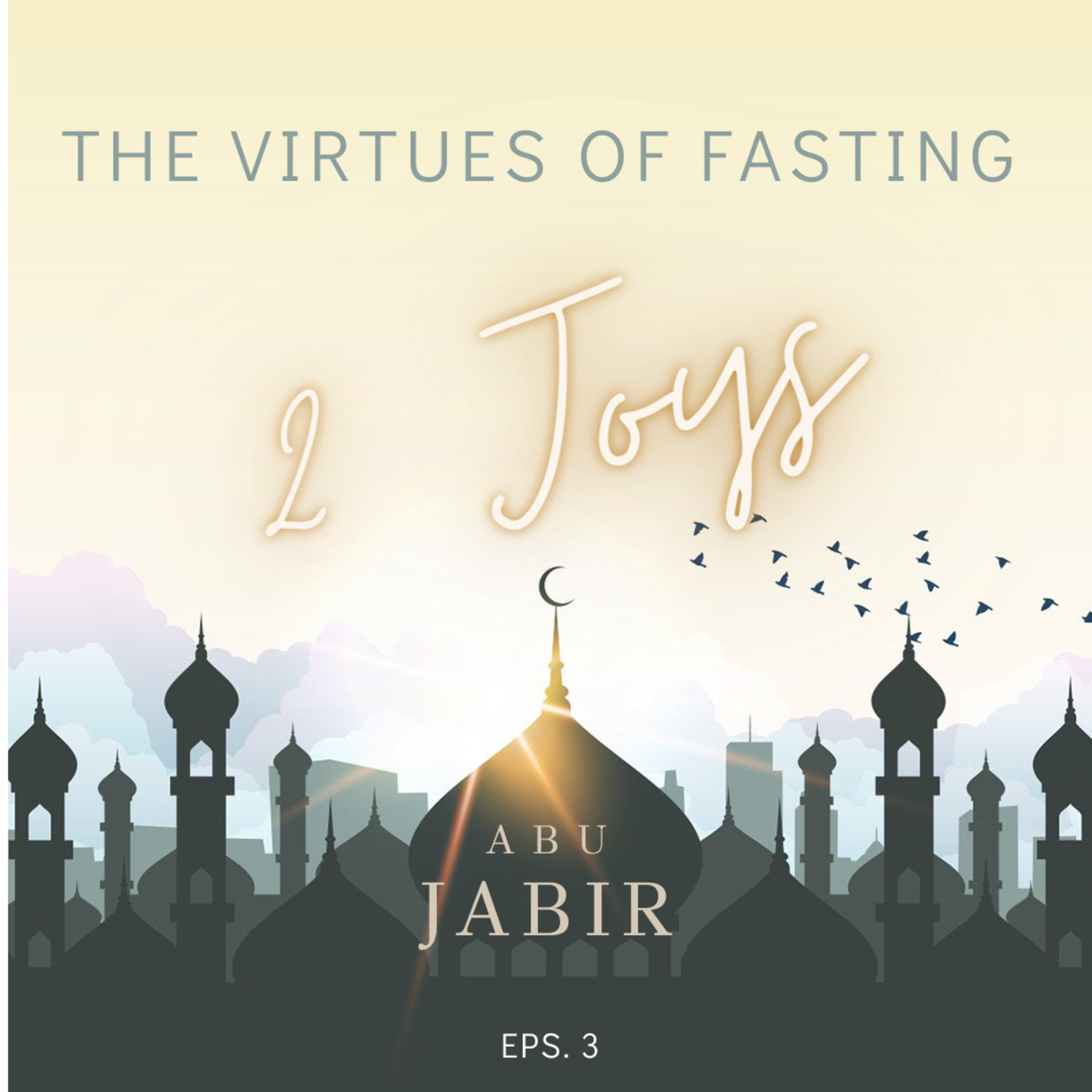 The Virtues of Fasting: #4. Those who fast will have 2 moments of joy! episode artwork