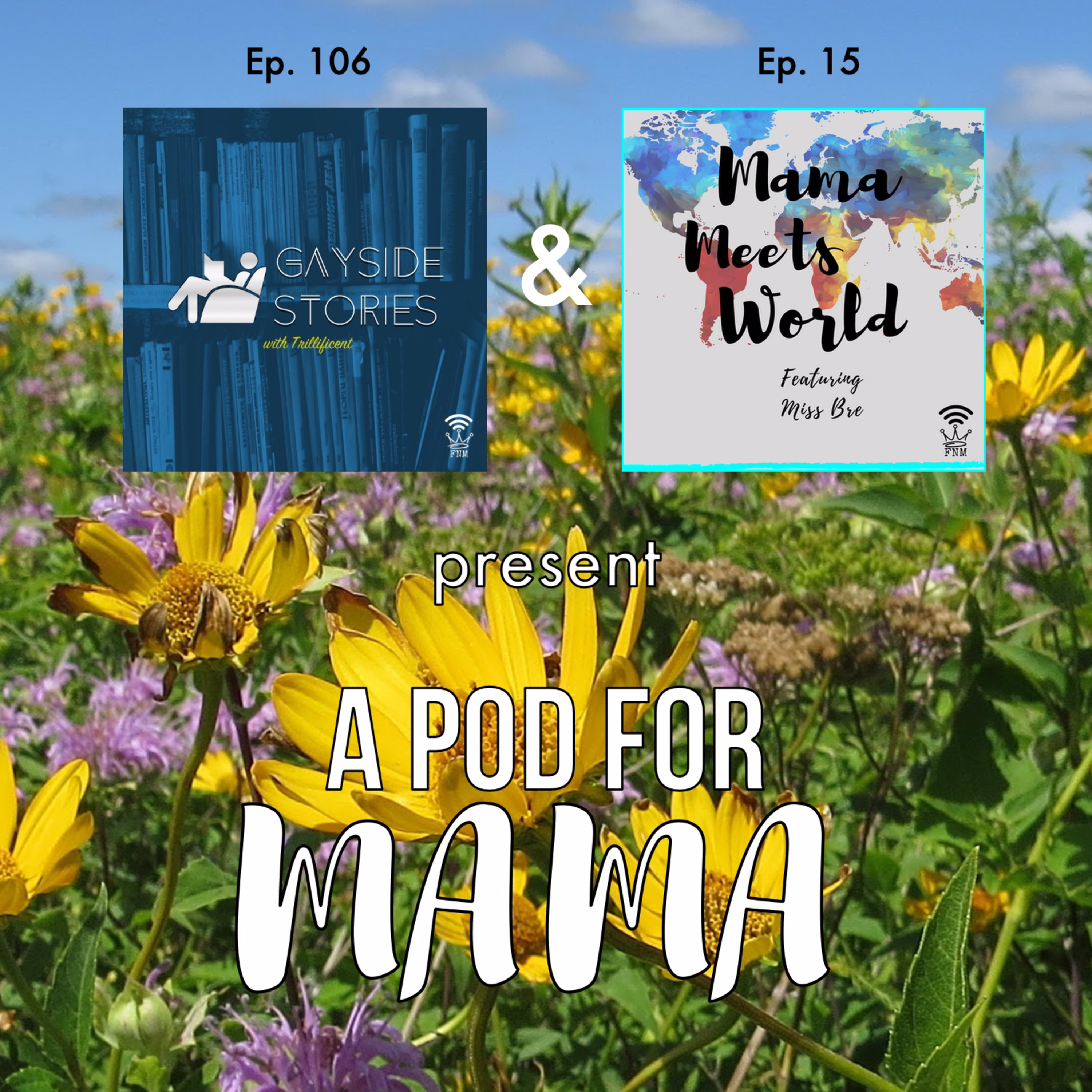 Ep. 106 - A Pod For Mama (w/ Mama Meets World) episode artwork