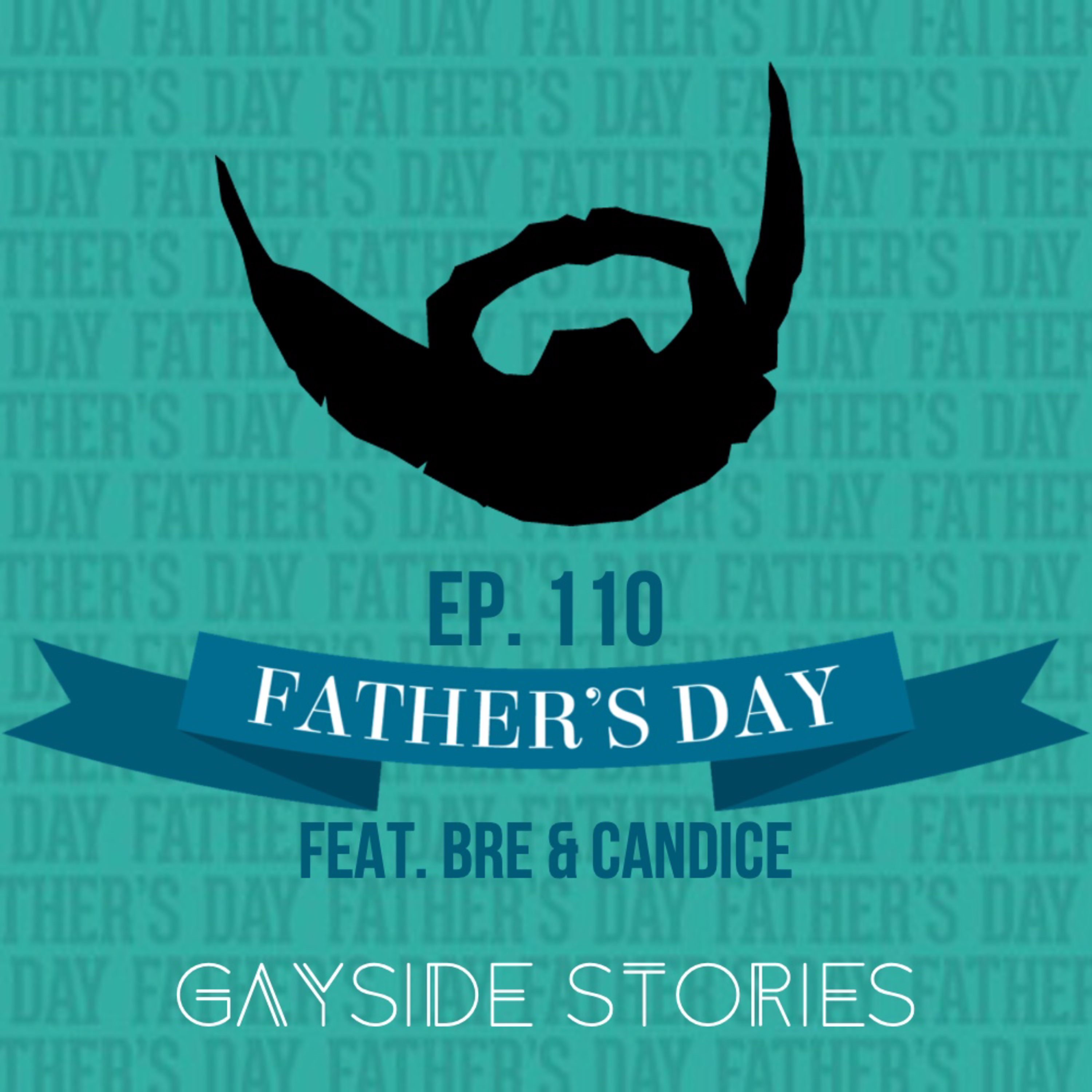 Ep. 110 - Father's Day (feat. Bre of Mama Meets World & Candice of the Not So Newlywed Podcast) episode artwork