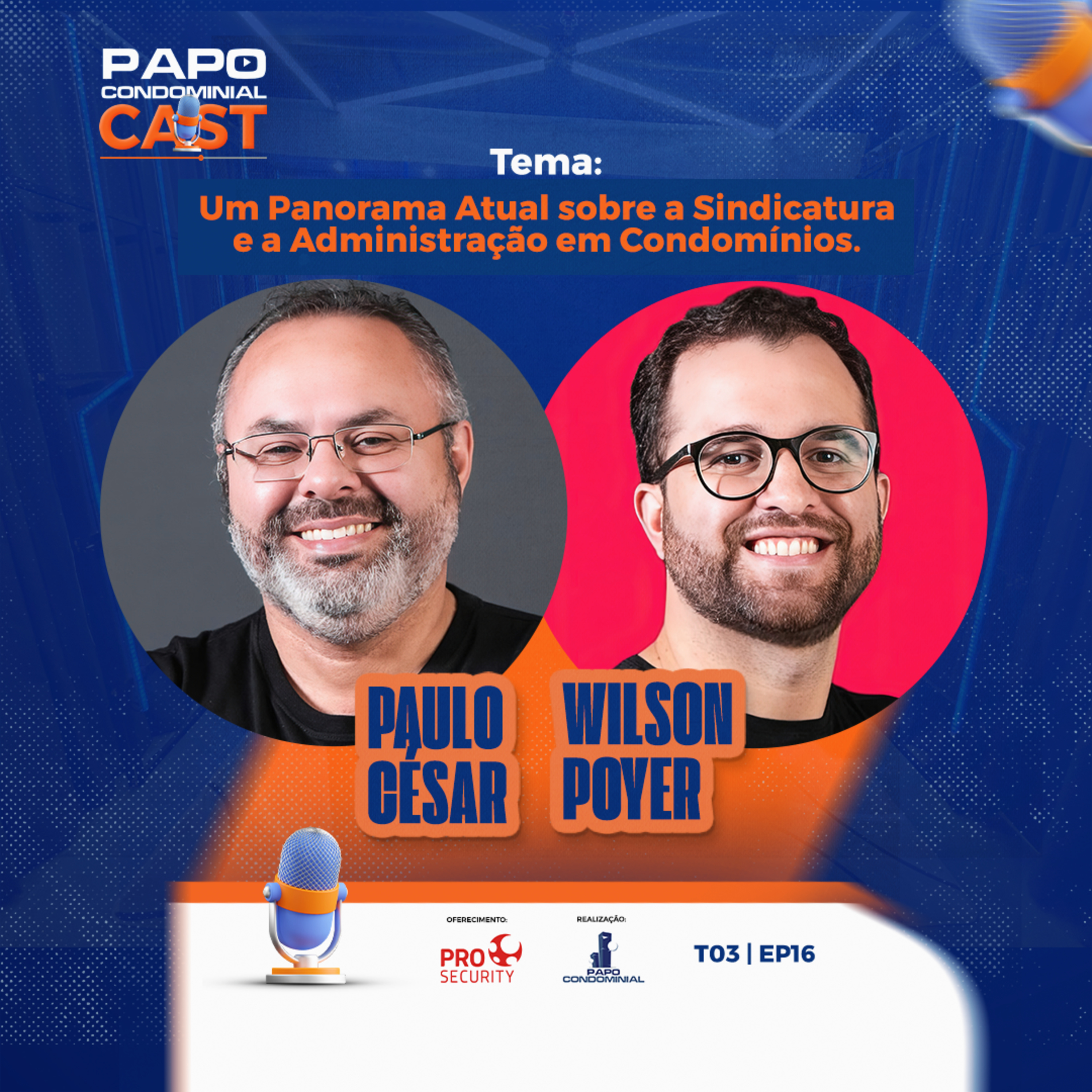 PAULO CÉSAR E WILSON POYER | Papo Condominial Cast T03 | EP16 Categoria episode artwork