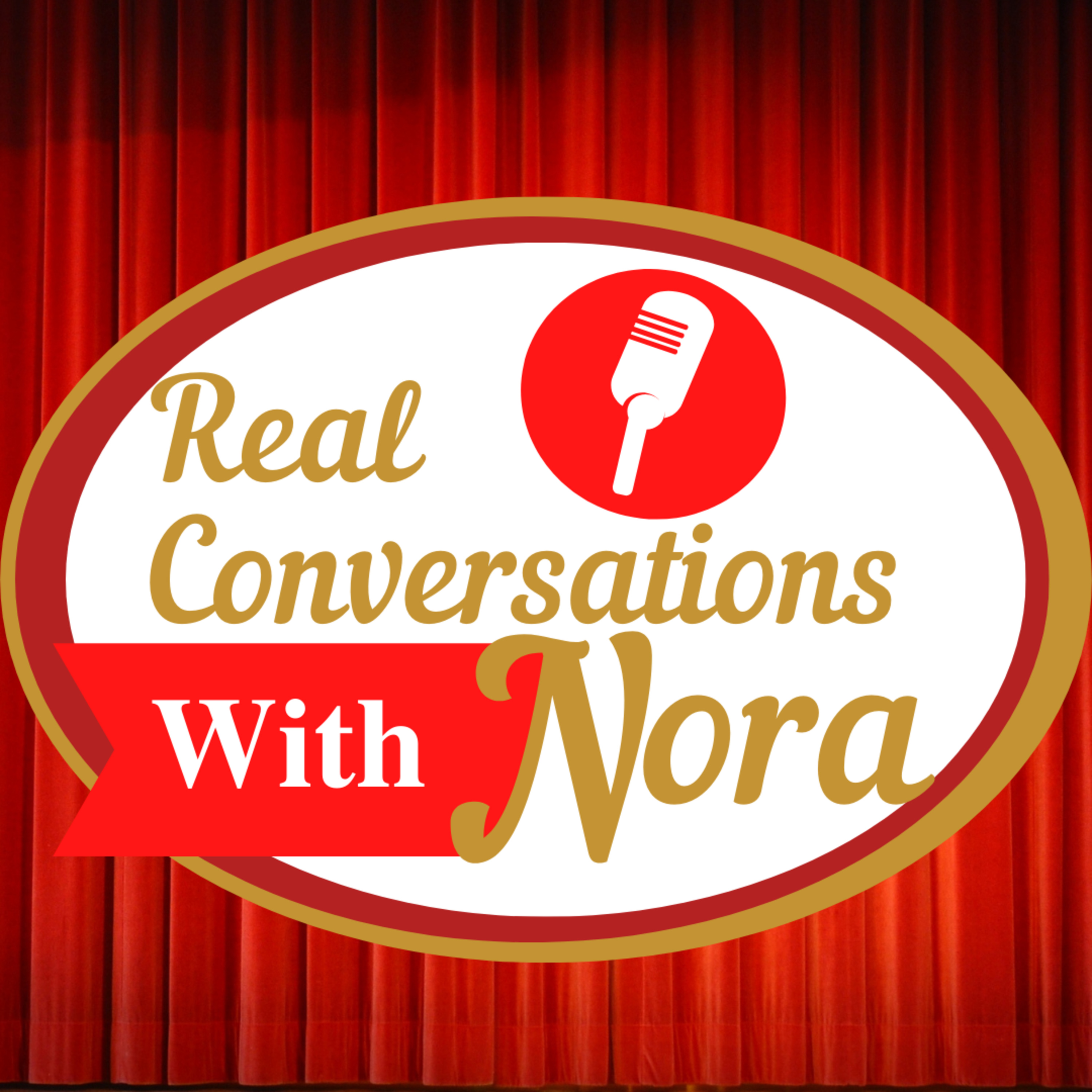 Real Conversations with Nora