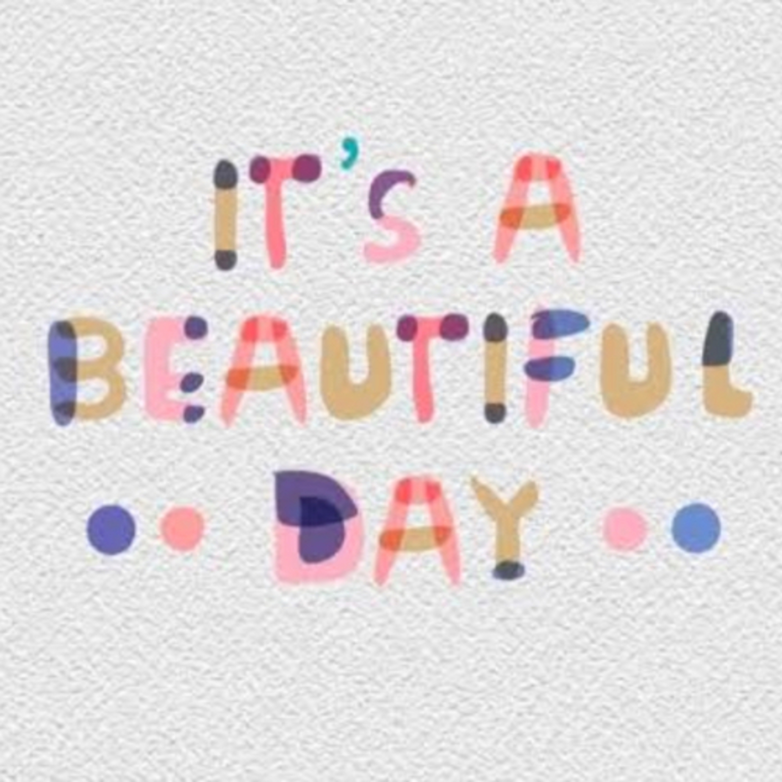 It's a beautiful day