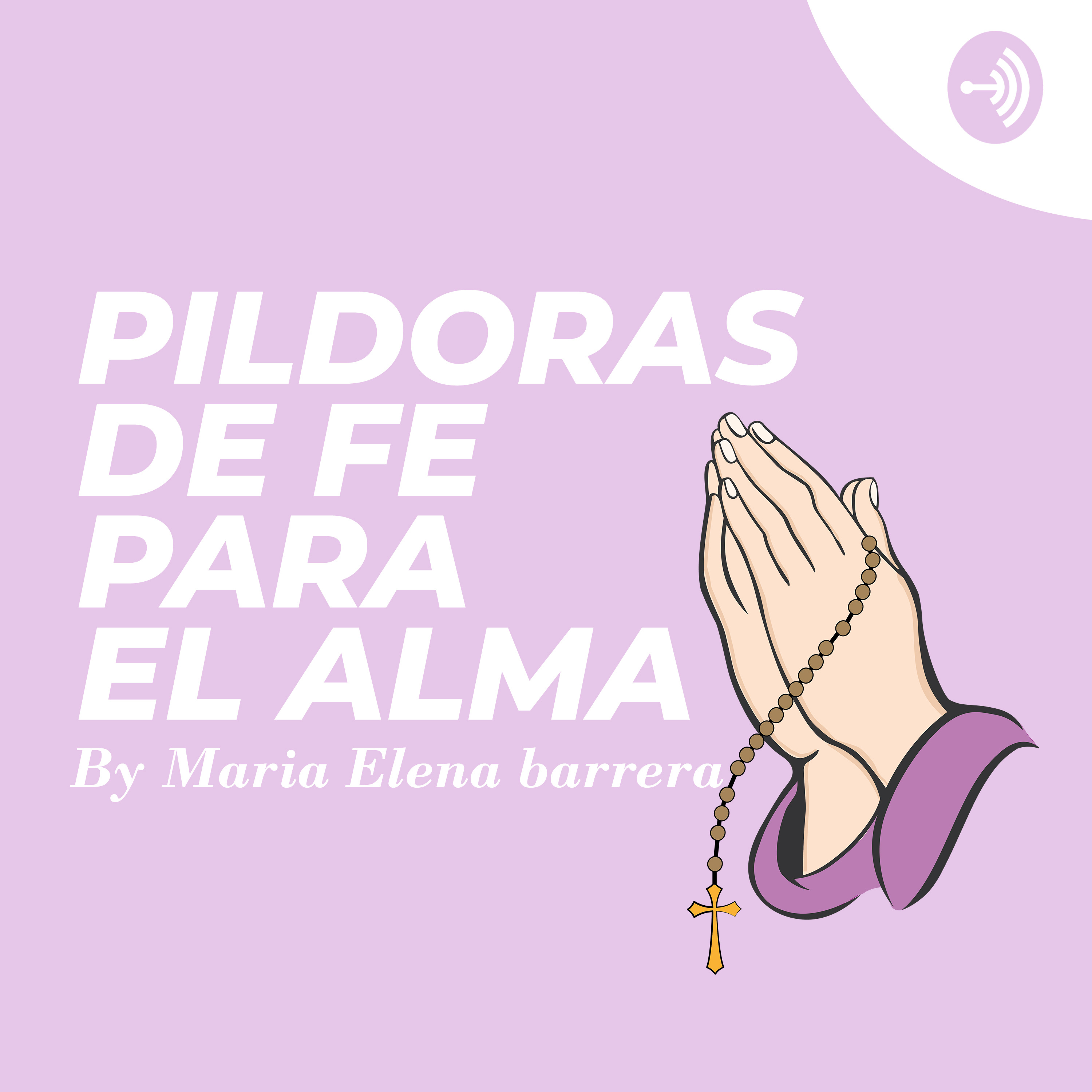 María Elena Barrera: Píldoras de Fe para el Alma