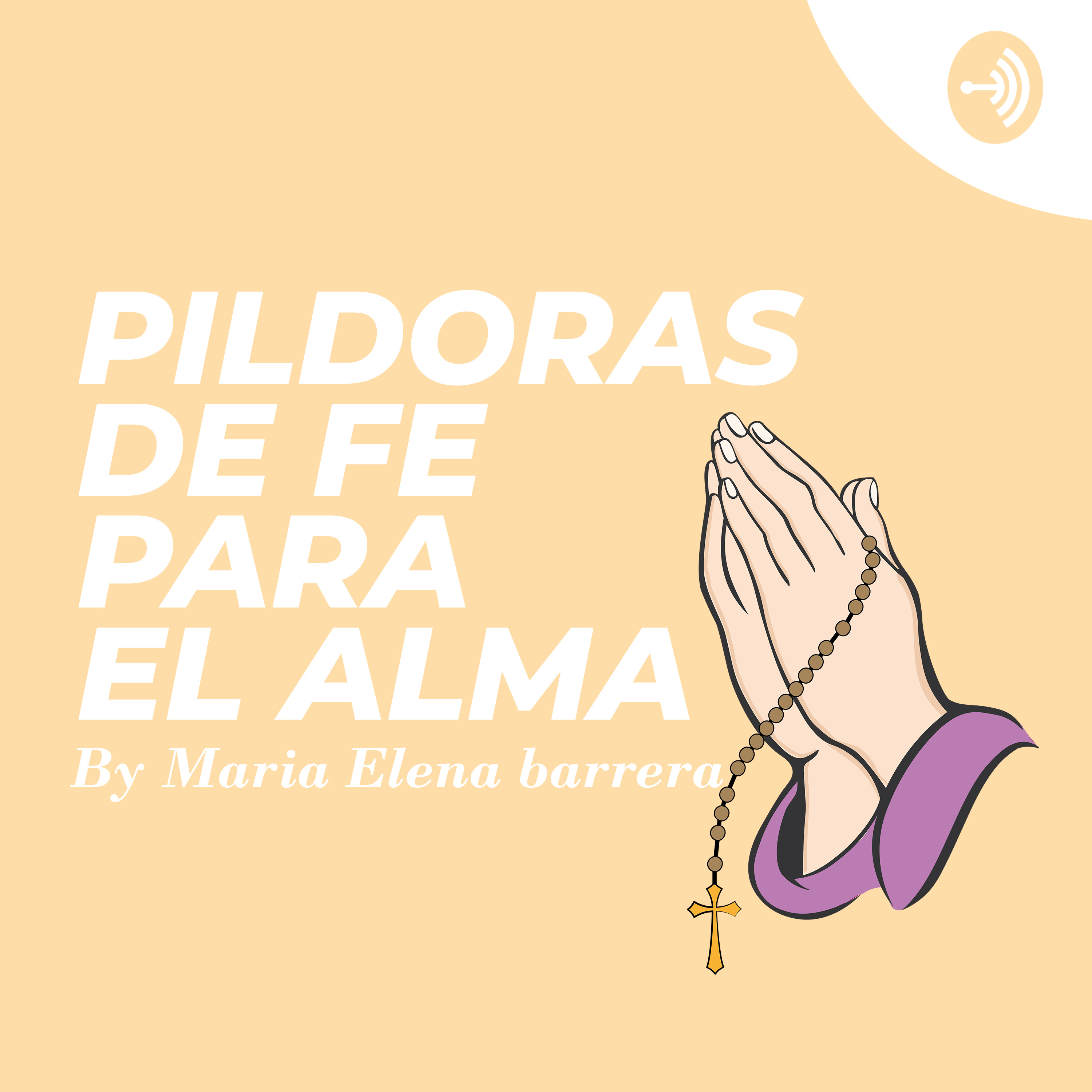 María Elena Barrera: Píldoras de Fe para el Alma