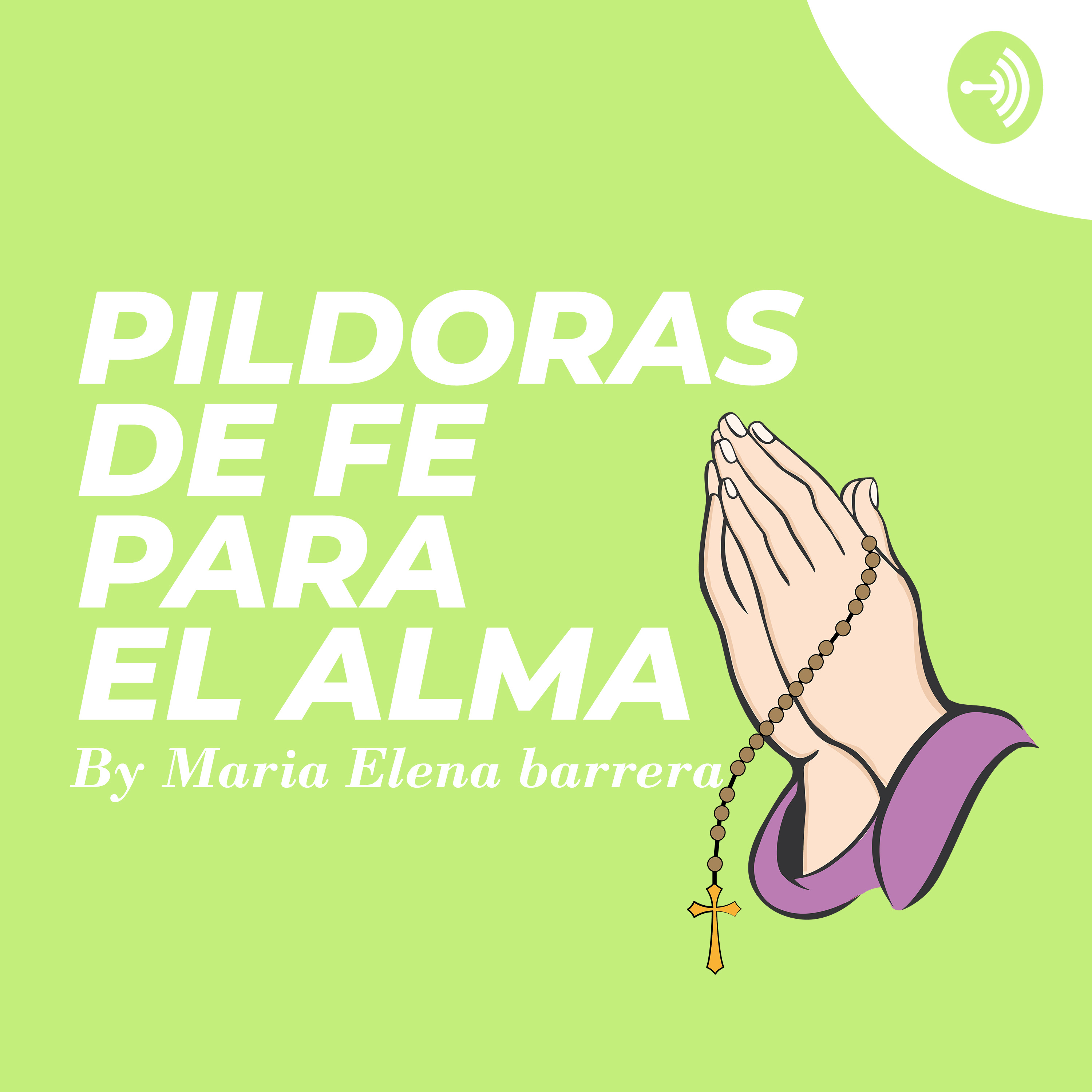 María Elena Barrera: Píldoras de Fe para el Alma