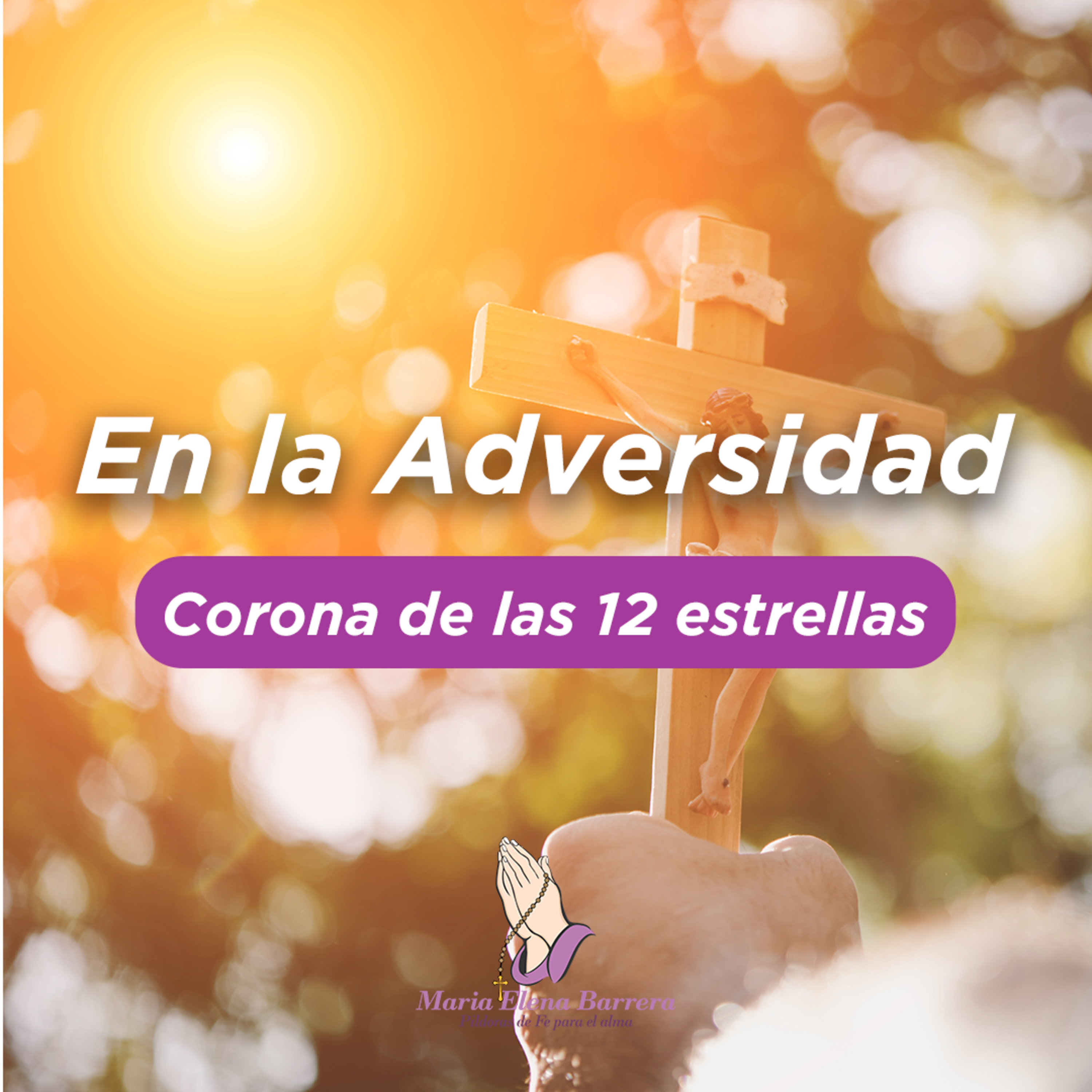 María Elena Barrera: Píldoras de Fe para el Alma