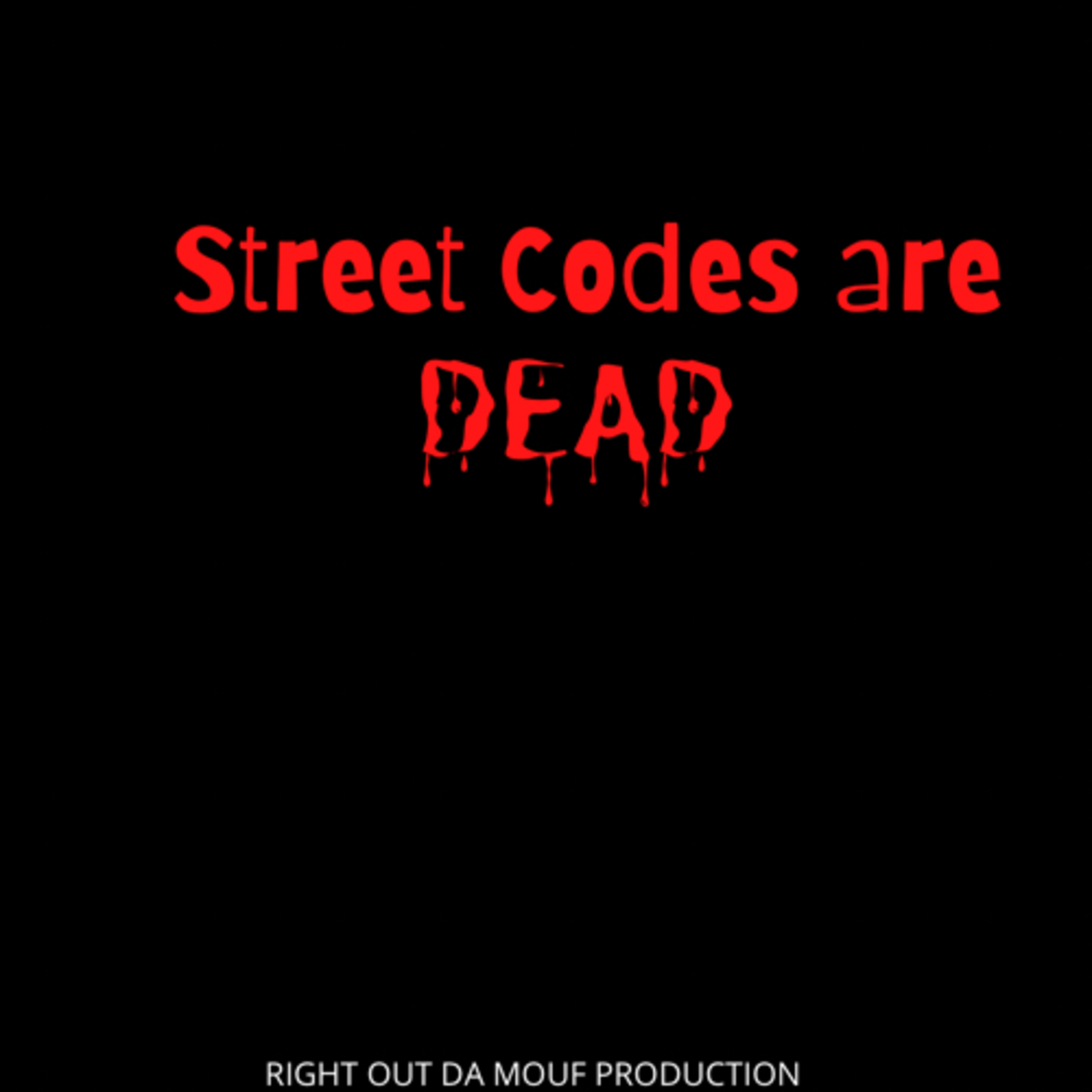 Street Codes Are Dead (Pt 2) episode artwork