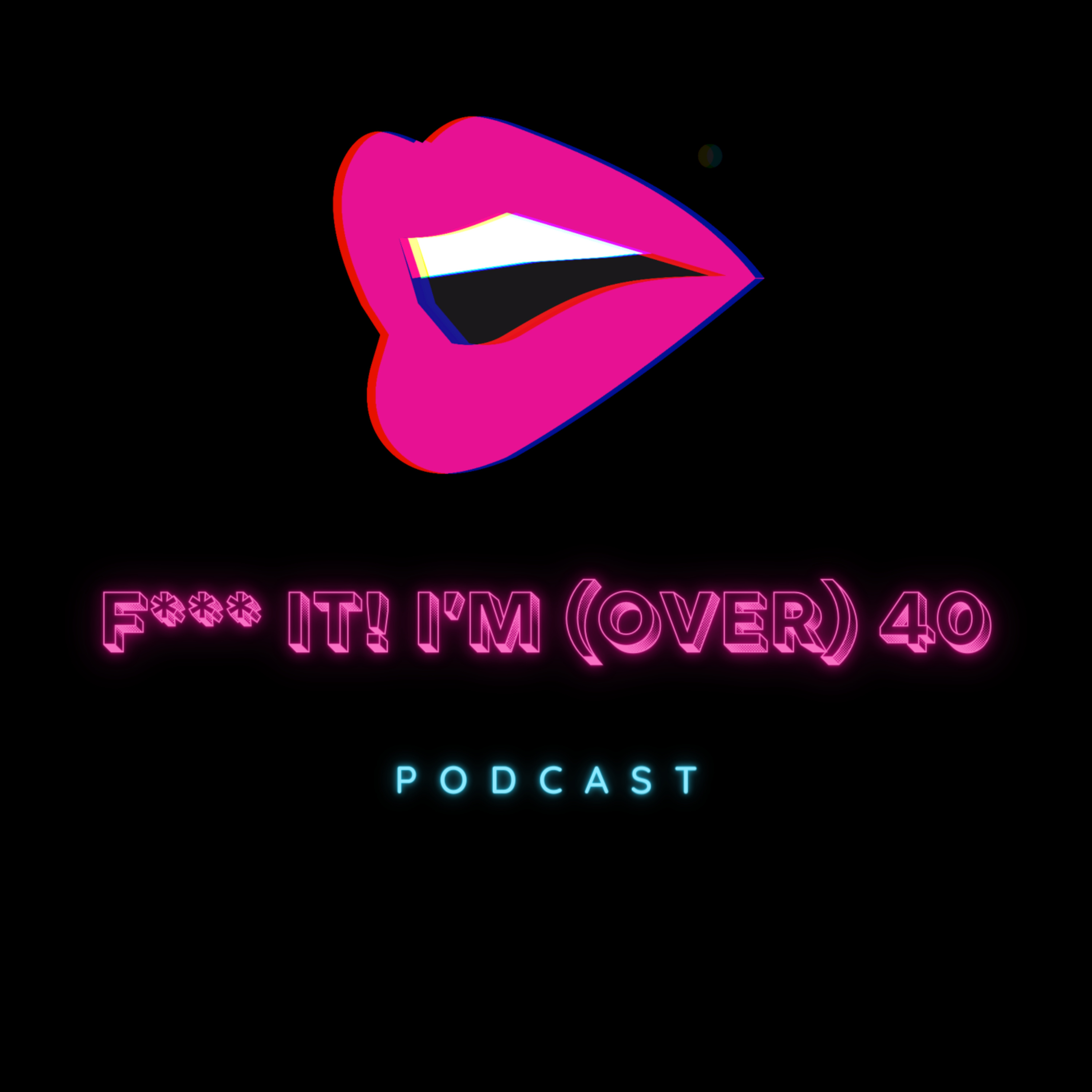 The (Over)40 Podcast