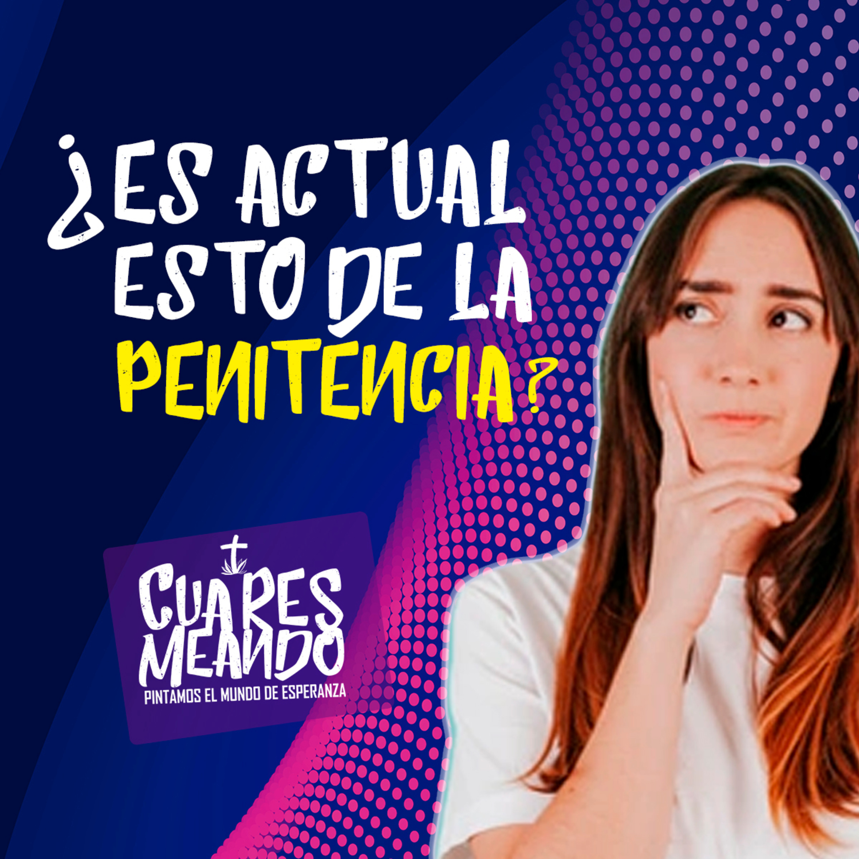 ¿Es actual esto de la penitencia?  episode artwork