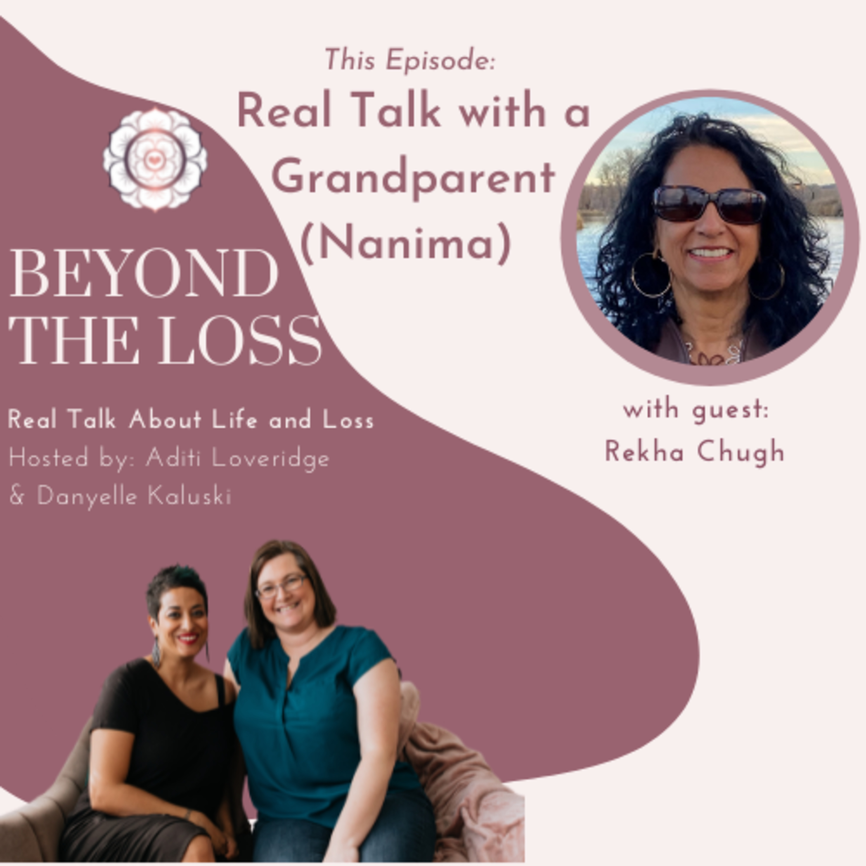 Beyond the Loss: Real Talk about Life and Loss
