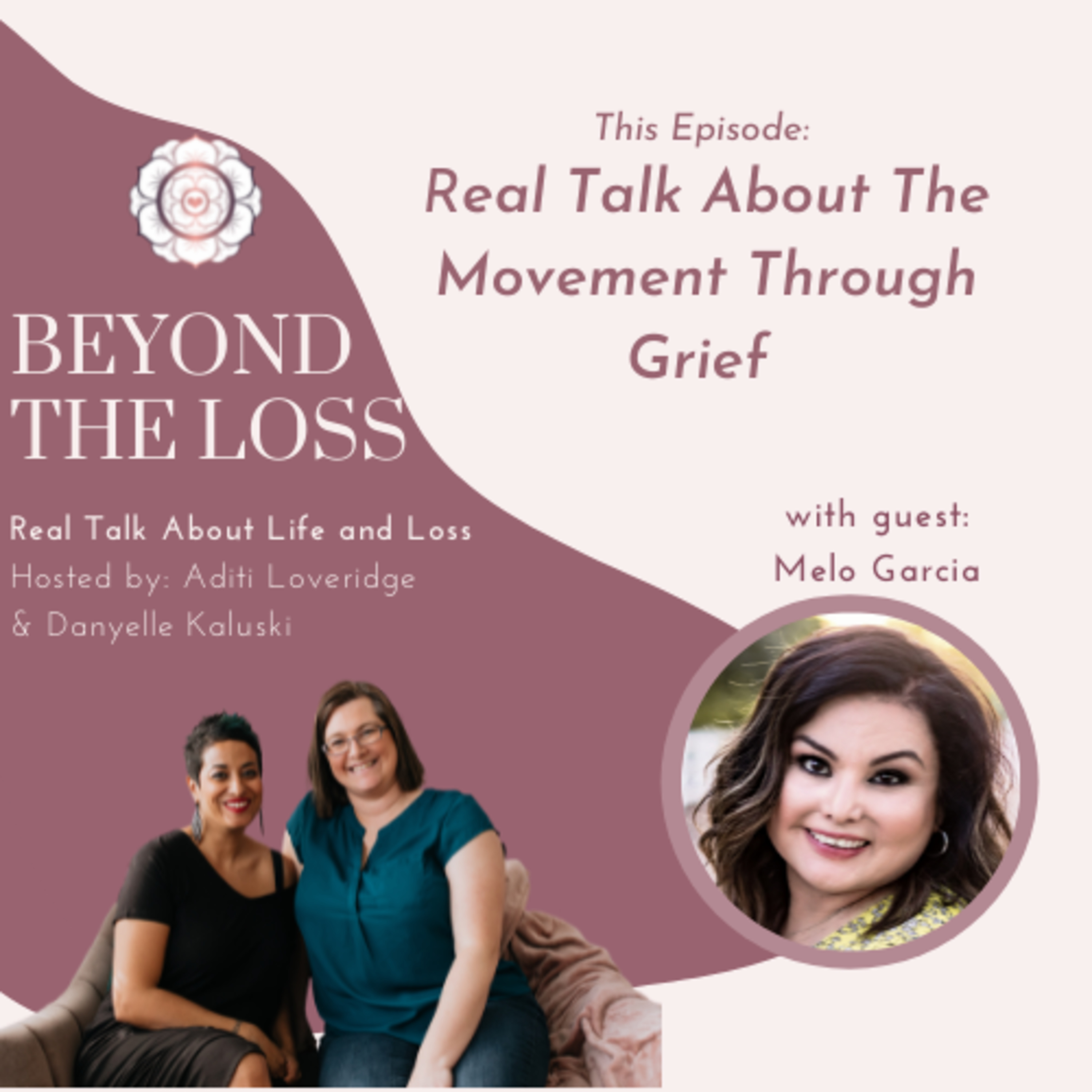 Beyond the Loss: Real Talk about Life and Loss