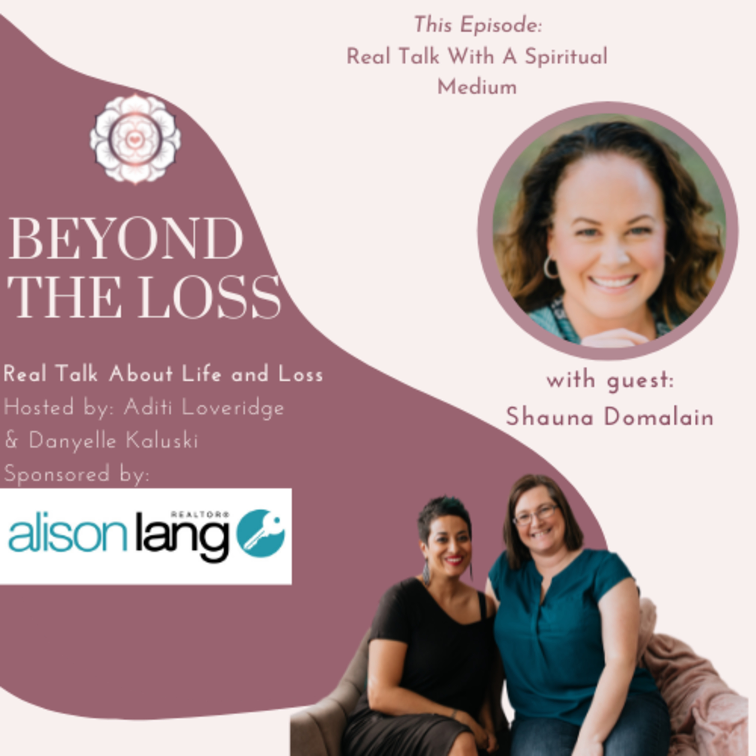 Beyond the Loss: Real Talk about Life and Loss