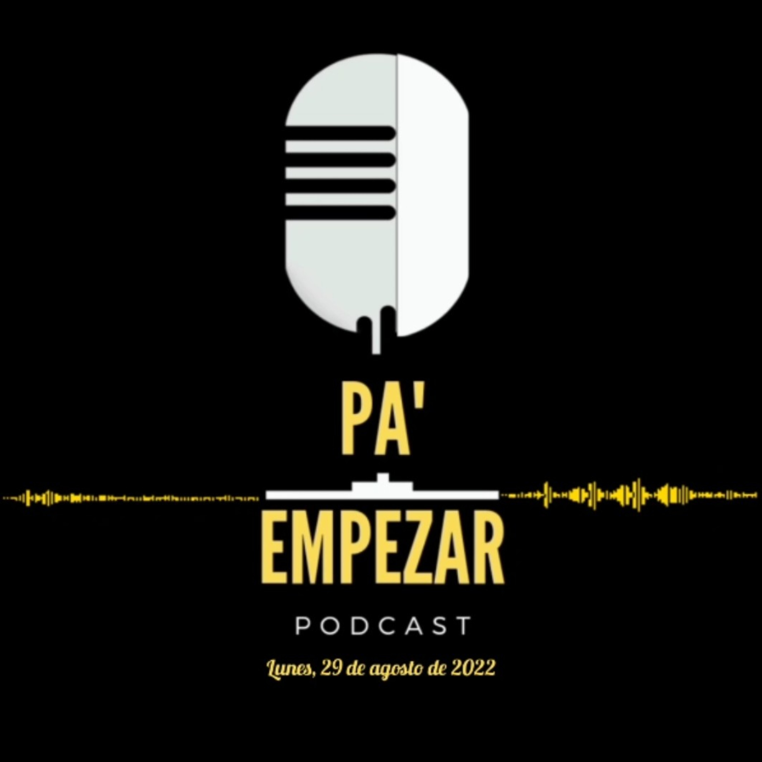 Pa' Empezar • 29/08/22 Regreso a clases, la reina del sur y rescate minero  episode artwork