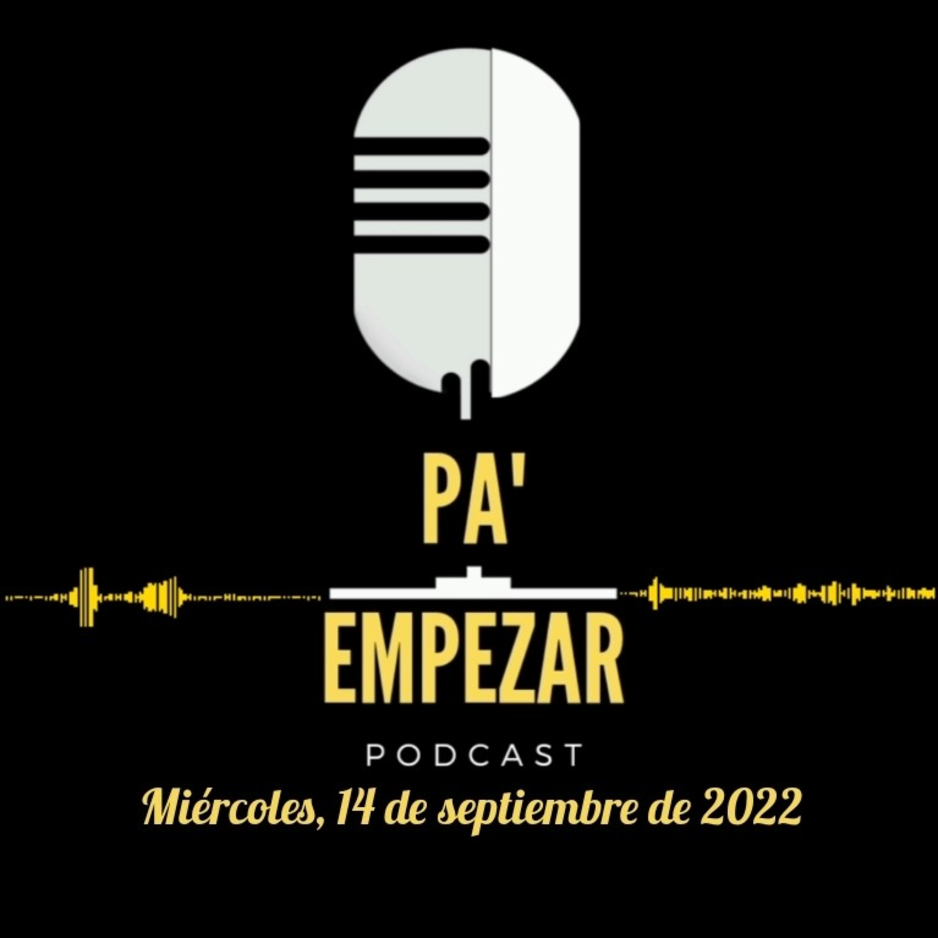 Pa' Empezar • 14/09/22 Fuerzas Armadas hasta 2029, Accidente Santa Fe y corte al agua episode artwork