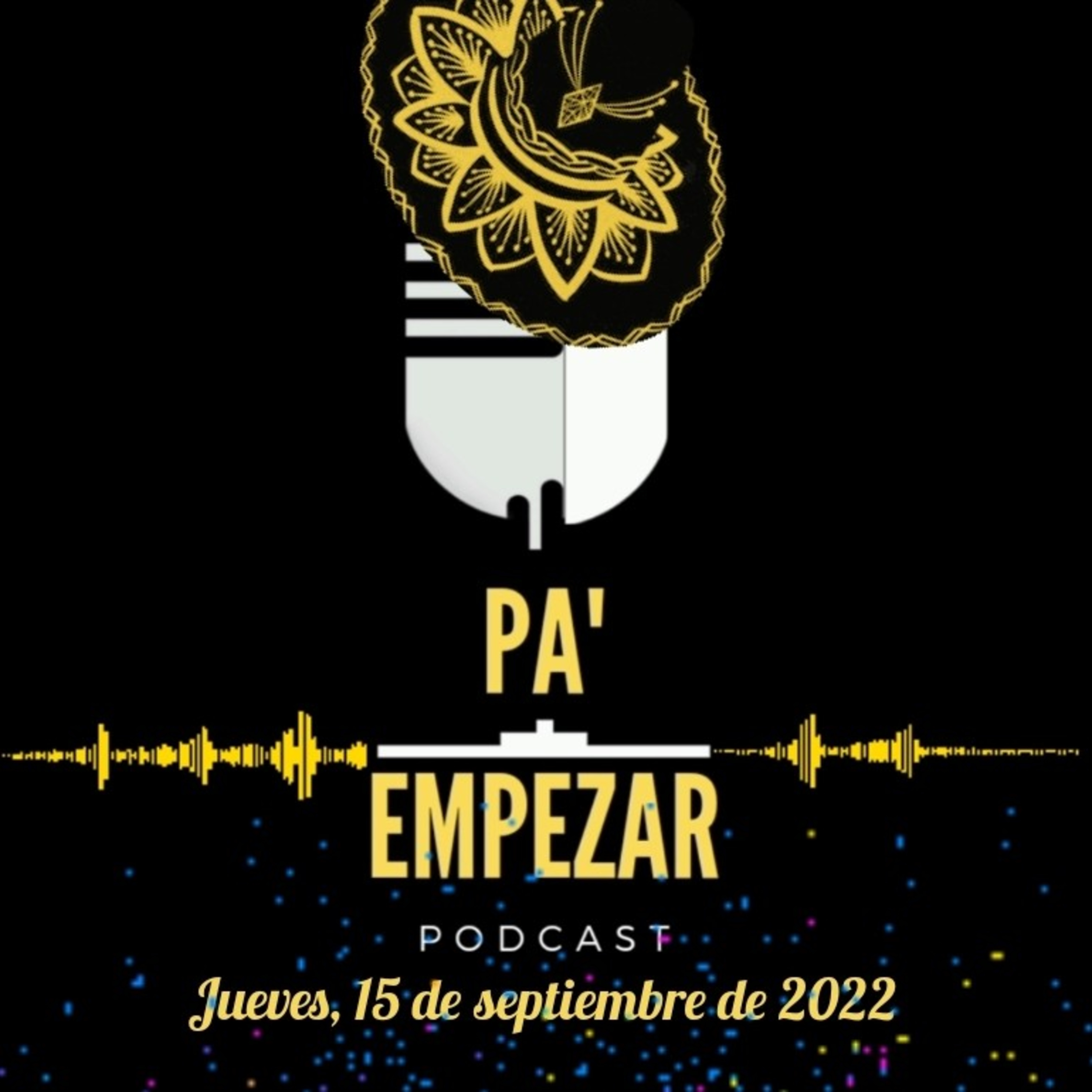 Pa' Empezar • 15/09/22 Grito de independencia, FF. AA. y avionazo episode artwork