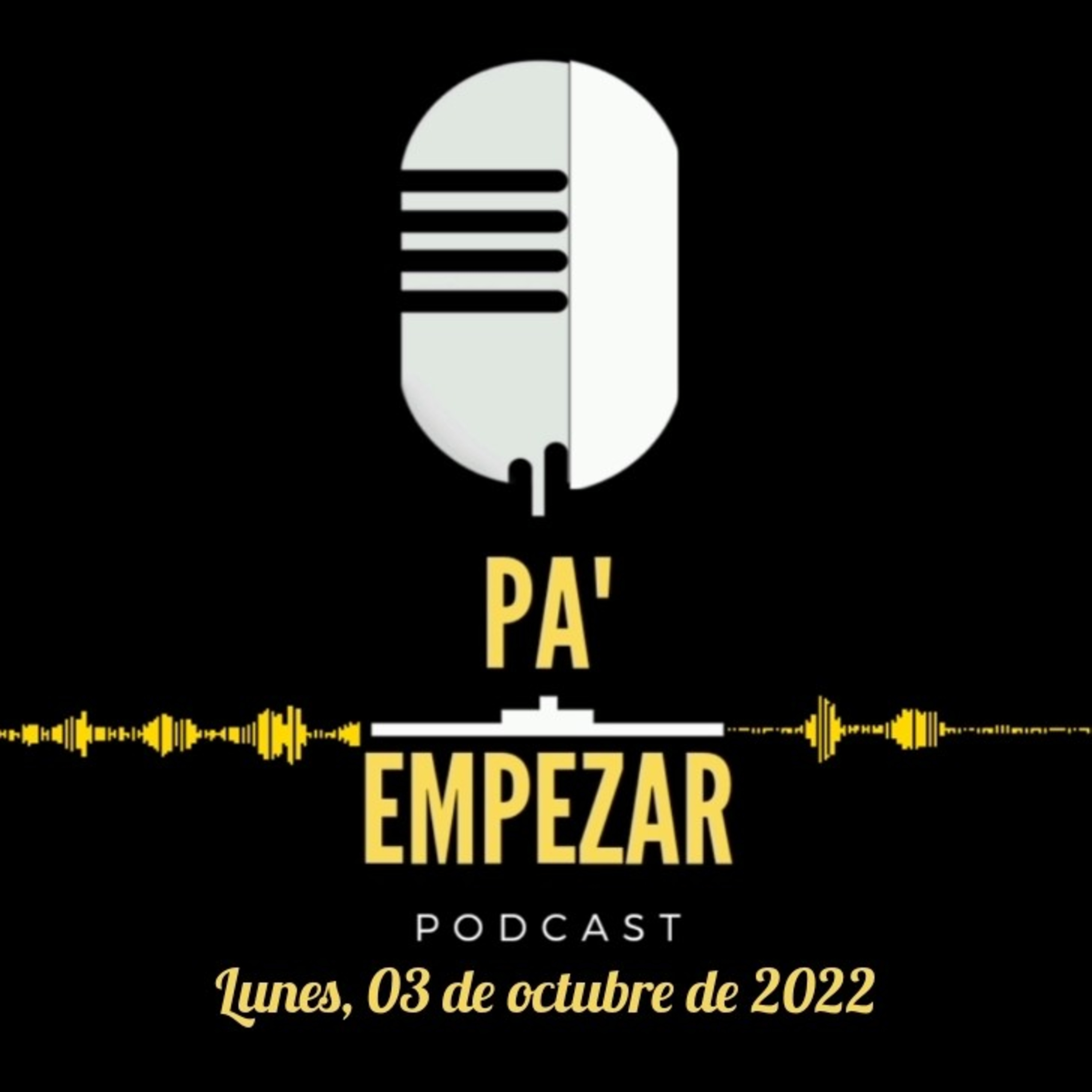 Pa' Empezar • 03/10/22 Plaza Andares, SAT, PACIC 2.0, OTAN y Elecciones Brasil episode artwork