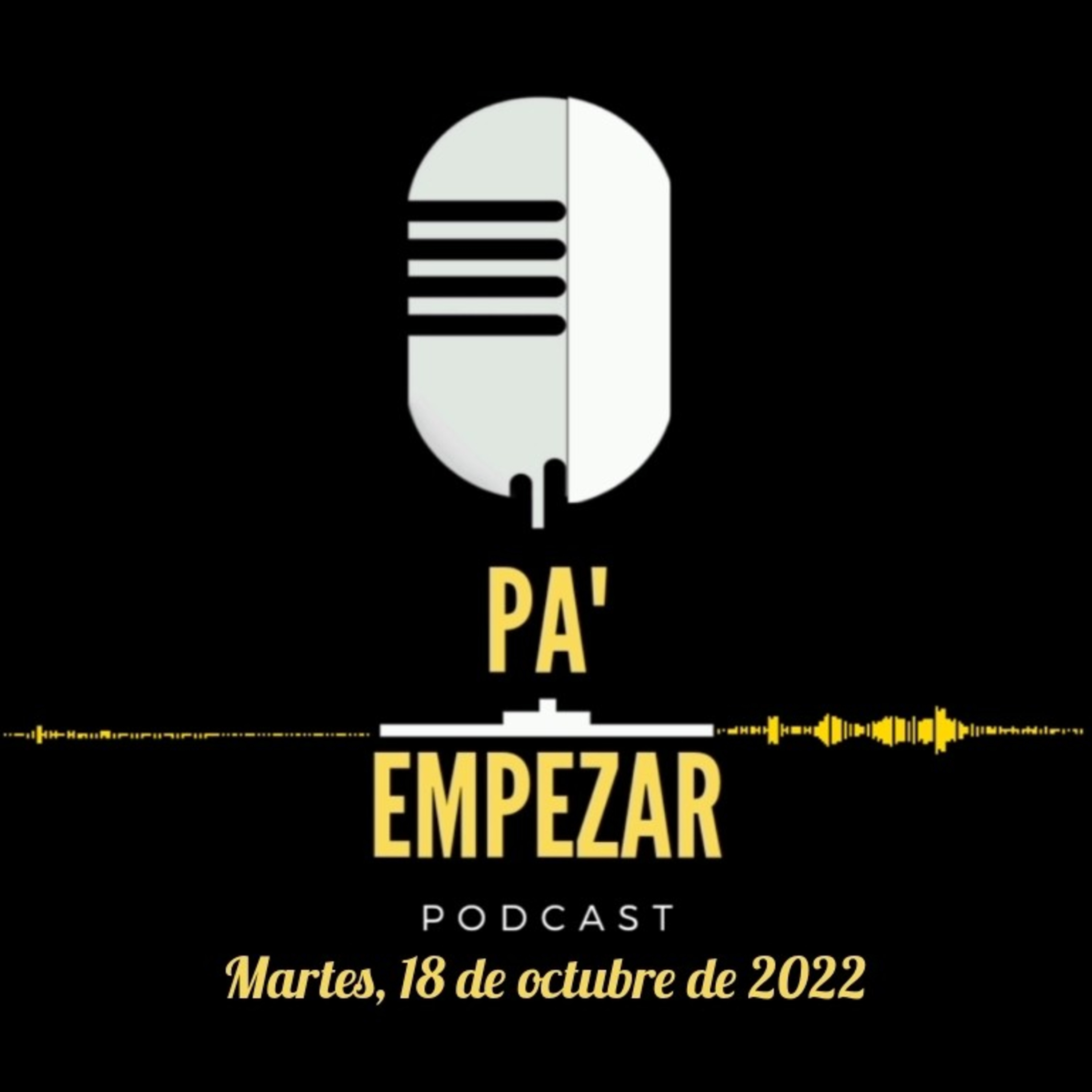 Pa' Empezar • 18/10/22 tortillas Metrópoli, vacunación y Rusia  episode artwork