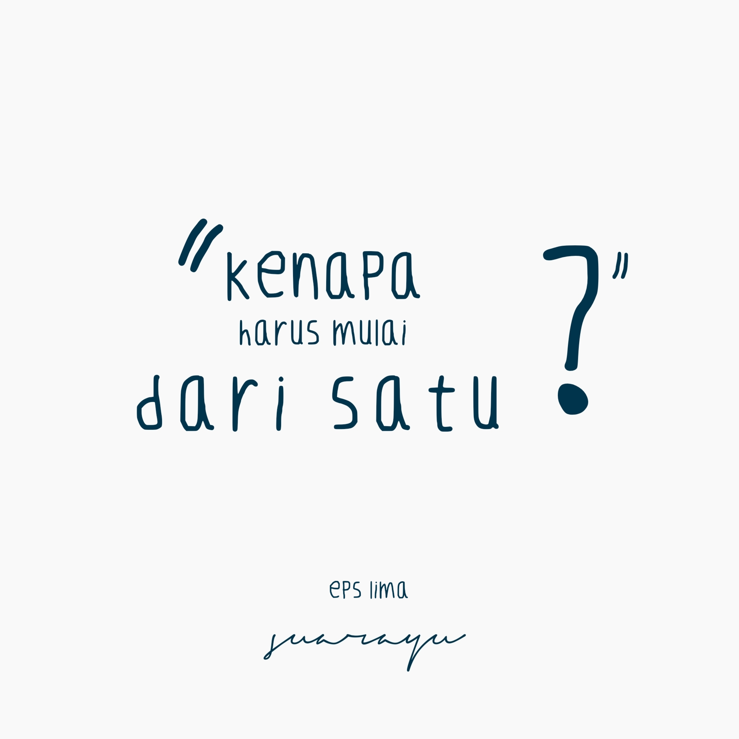 #5 kenapa harus mulai dari satu? episode artwork