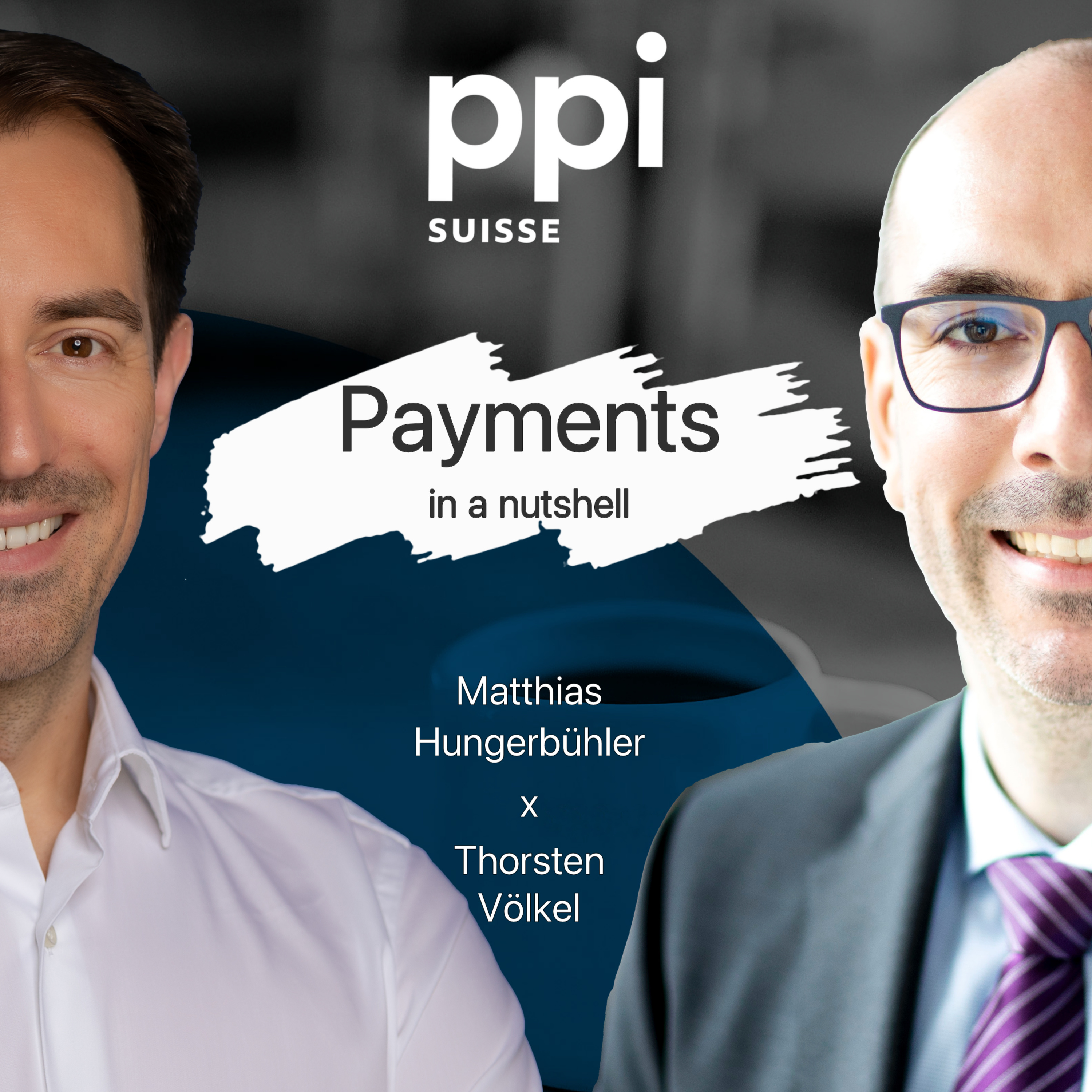 #13 Payments in a nutshell - Neue Ideen, neue Märkte - Herausforderungen im Zuge des europäischen Firmenwachstums episode artwork