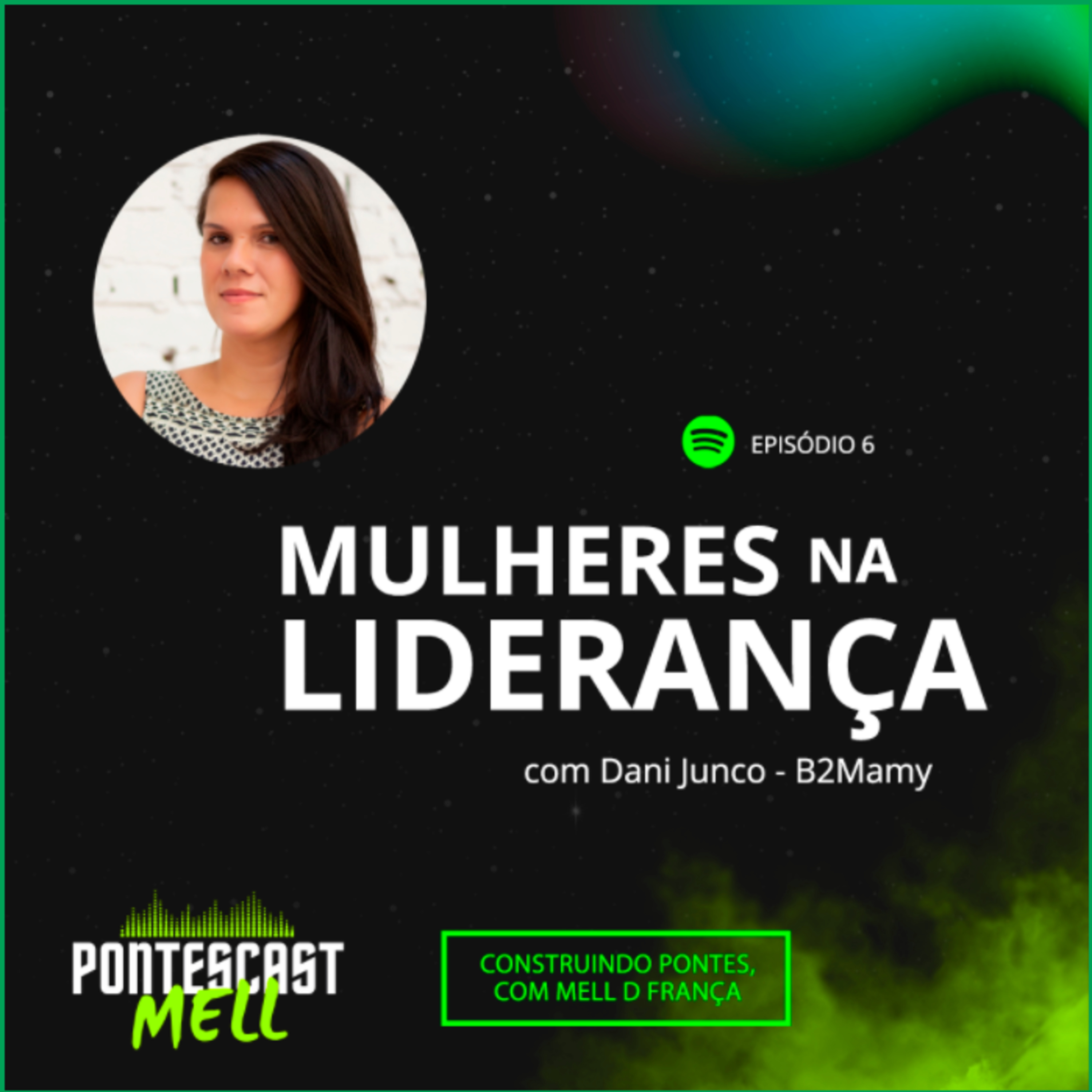 Pontescast Mell #6: Mulheres na liderança, com Dani Junco. episode artwork