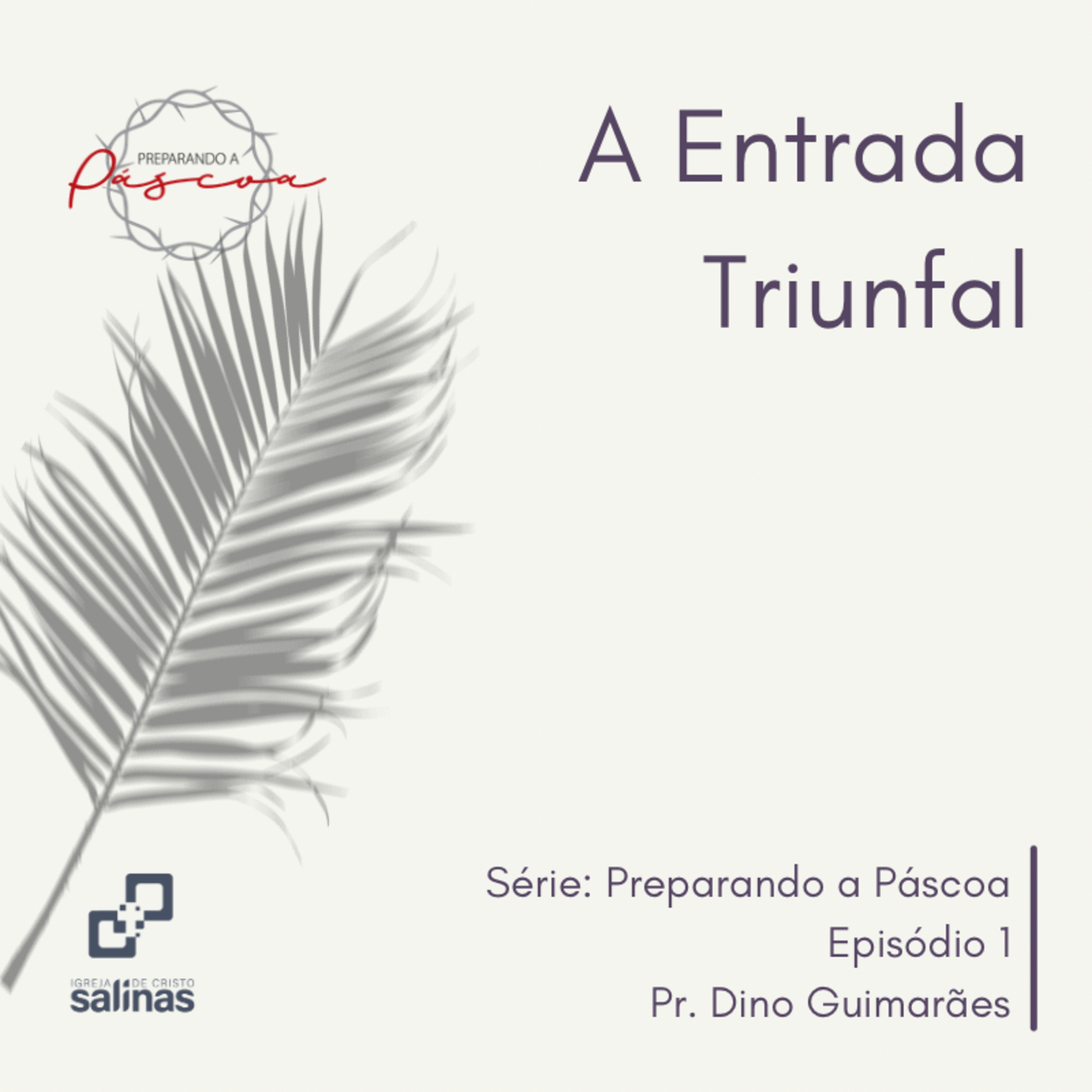 A Entrada Triunfal - 28/02/2021 episode artwork