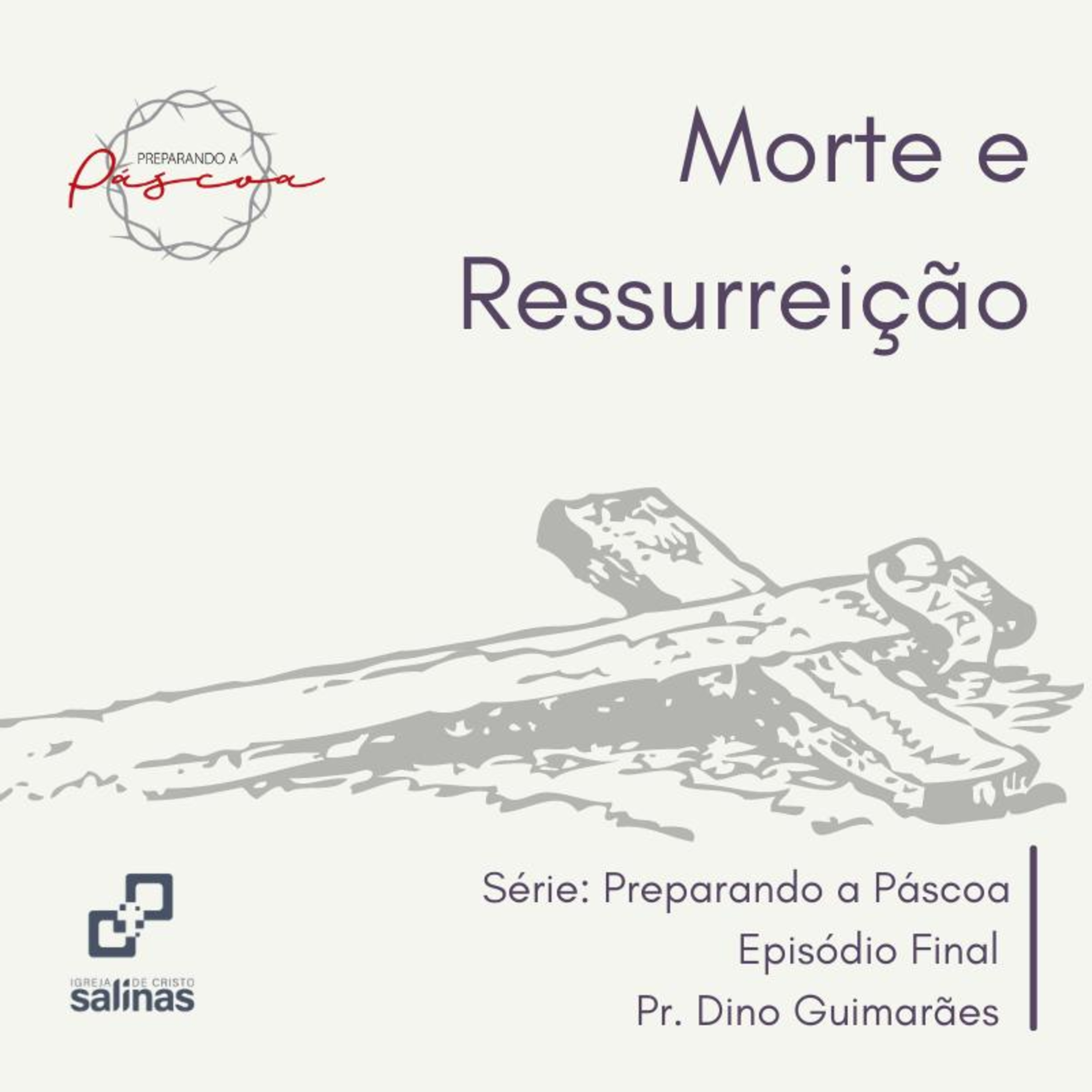 Morte e Ressurreição - 04/04/2021 episode artwork