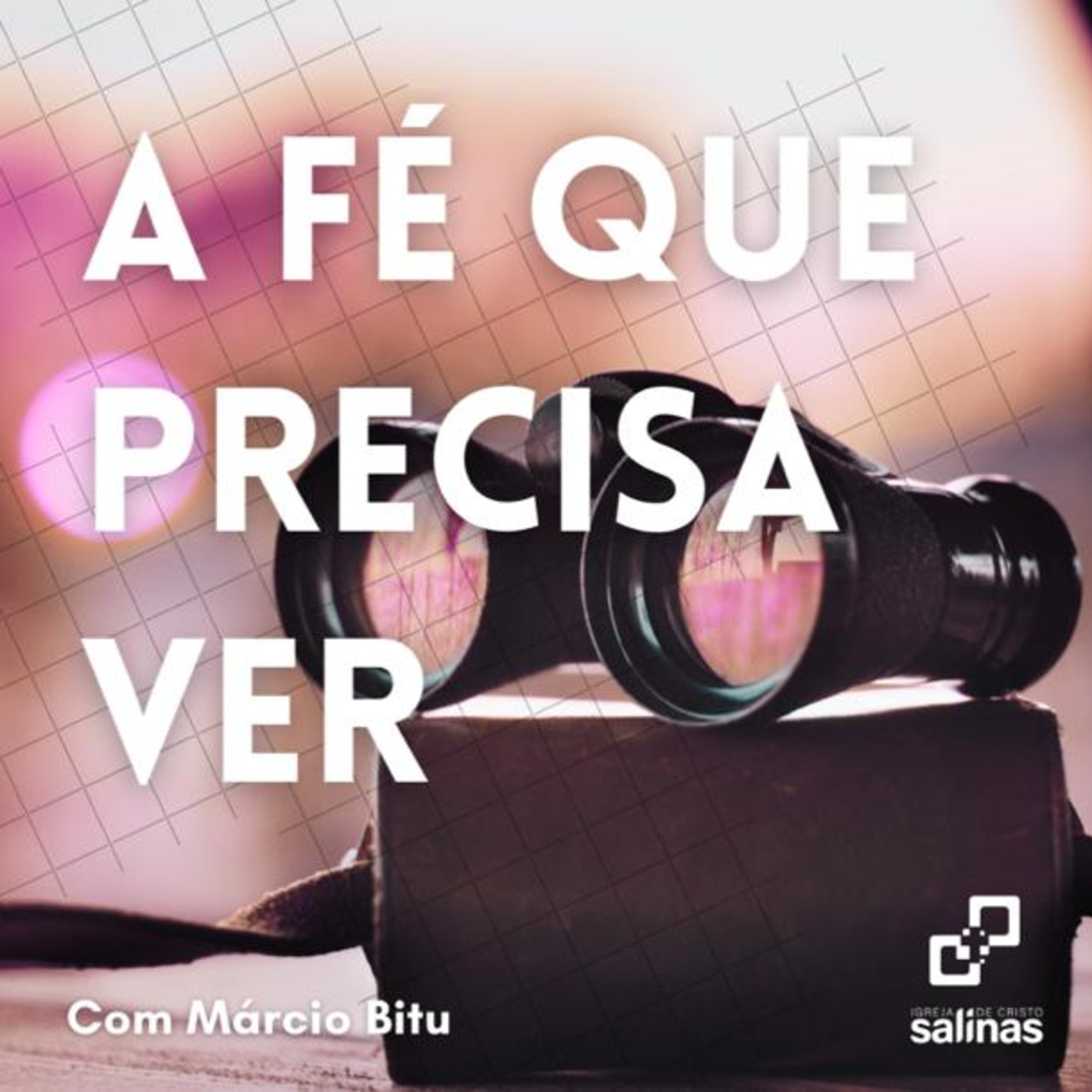 A Fé Que Precisa Ver - 25/04/2021 episode artwork