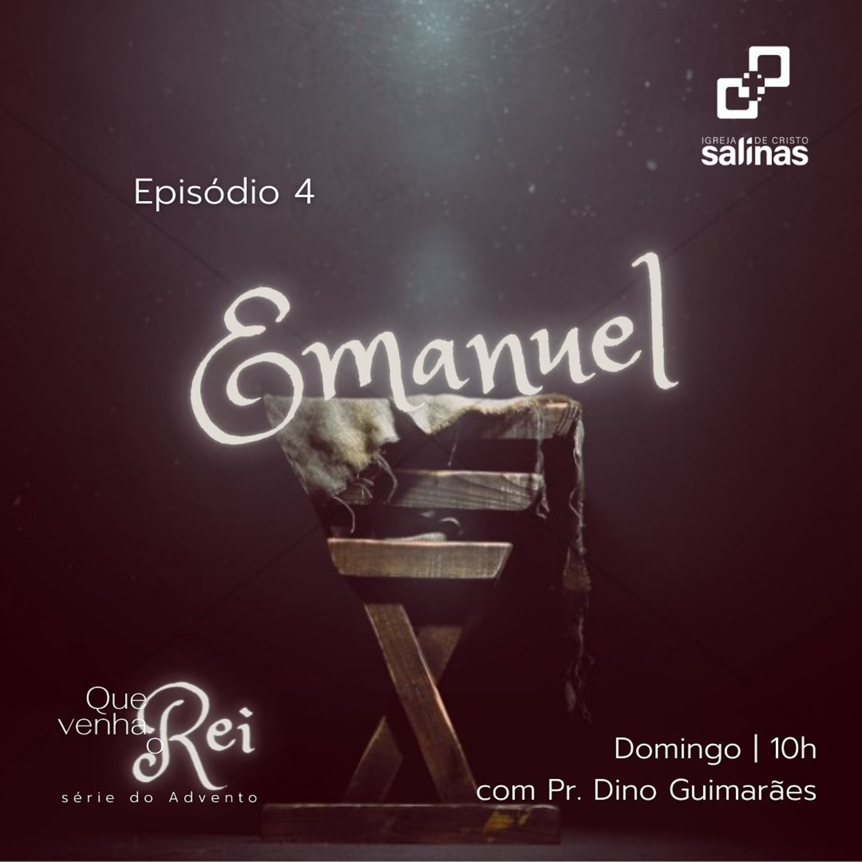 Que venha o Rei (série do Advento): Episódio 4 - Emanuel 26/12/2021