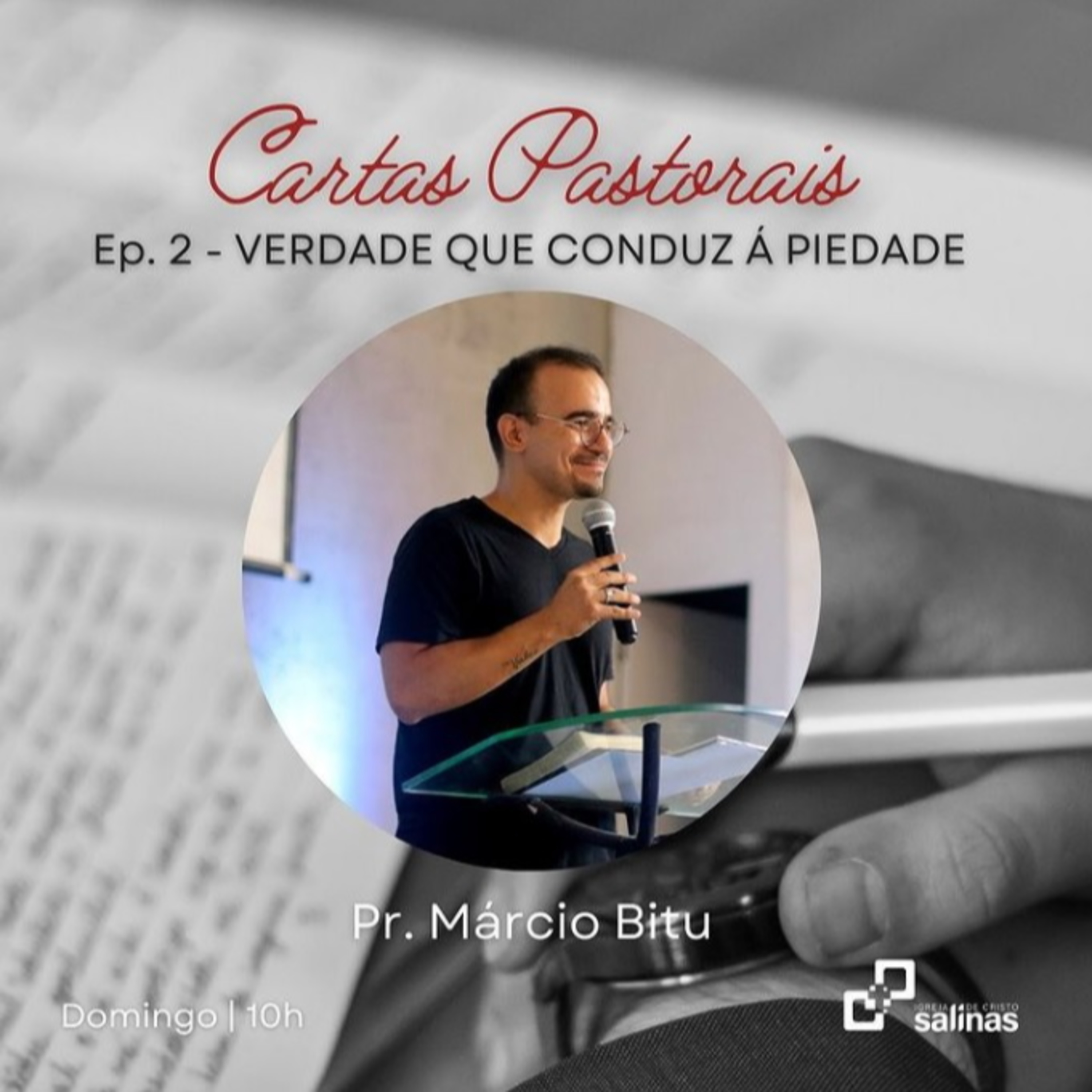 Cartas Pastorais | Episódio 2 - A verdade que conduz a piedade 16/01/2022