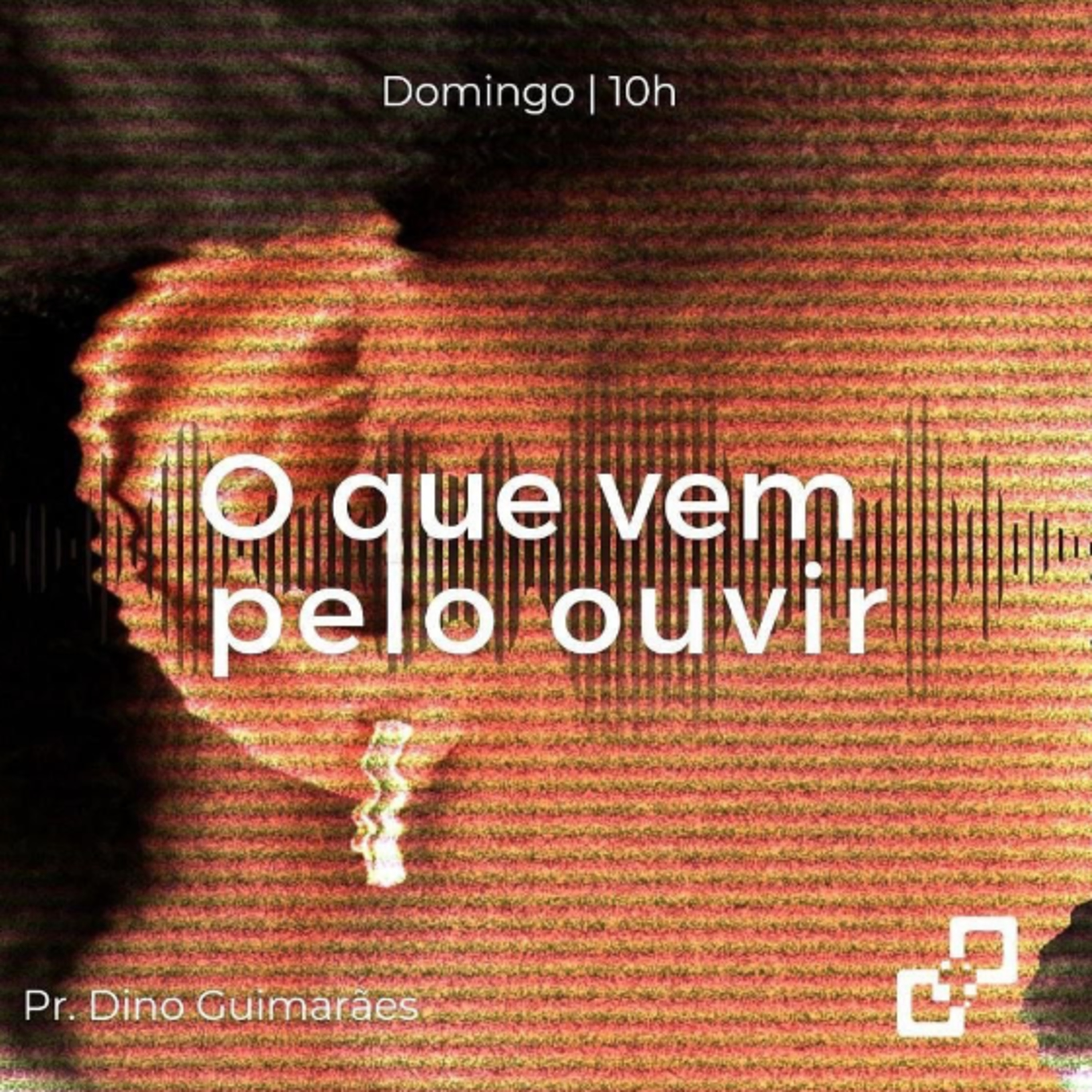 O que vem pelo ouvir - Parte 1