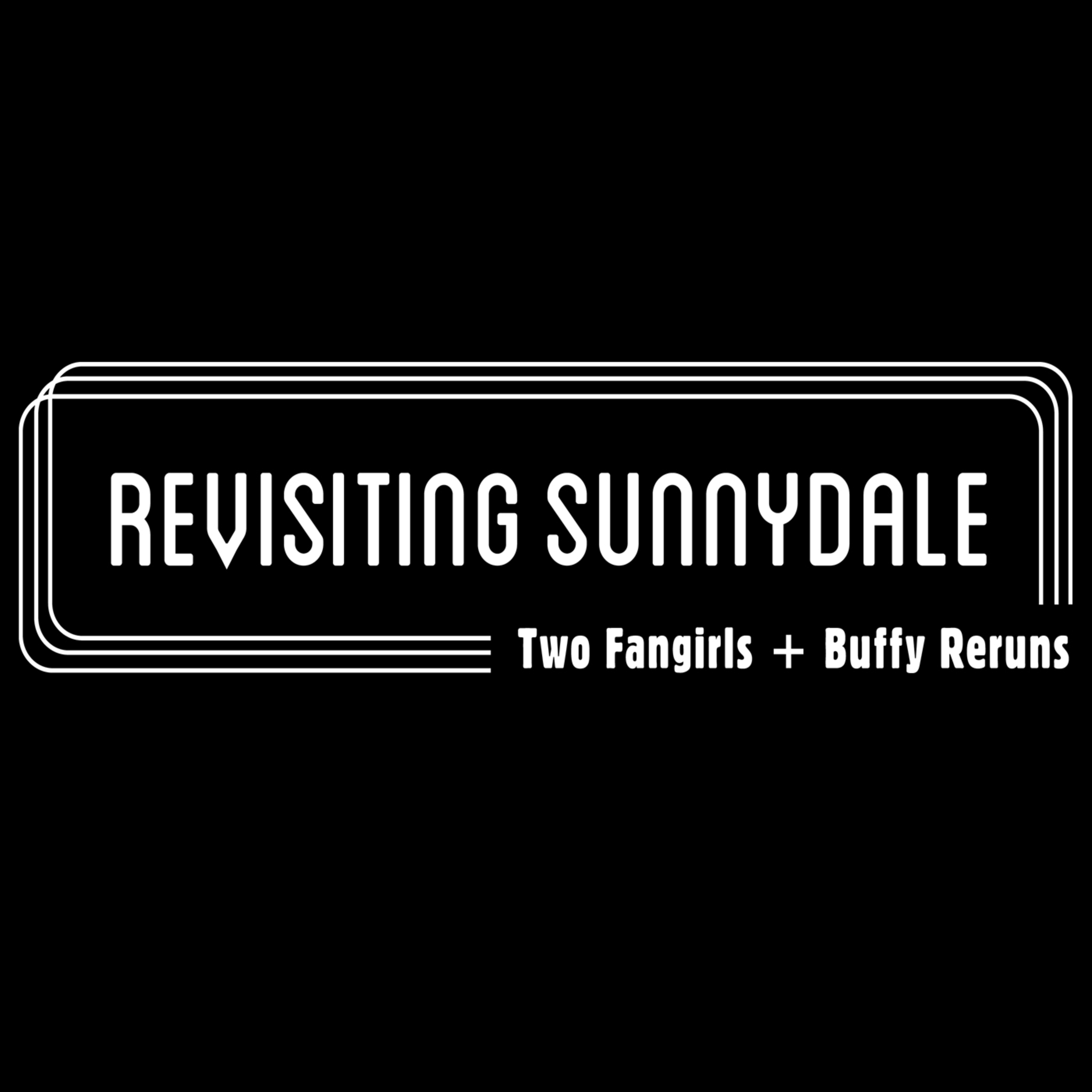 ReVisiting Sunnydale: A Buffy Podcast