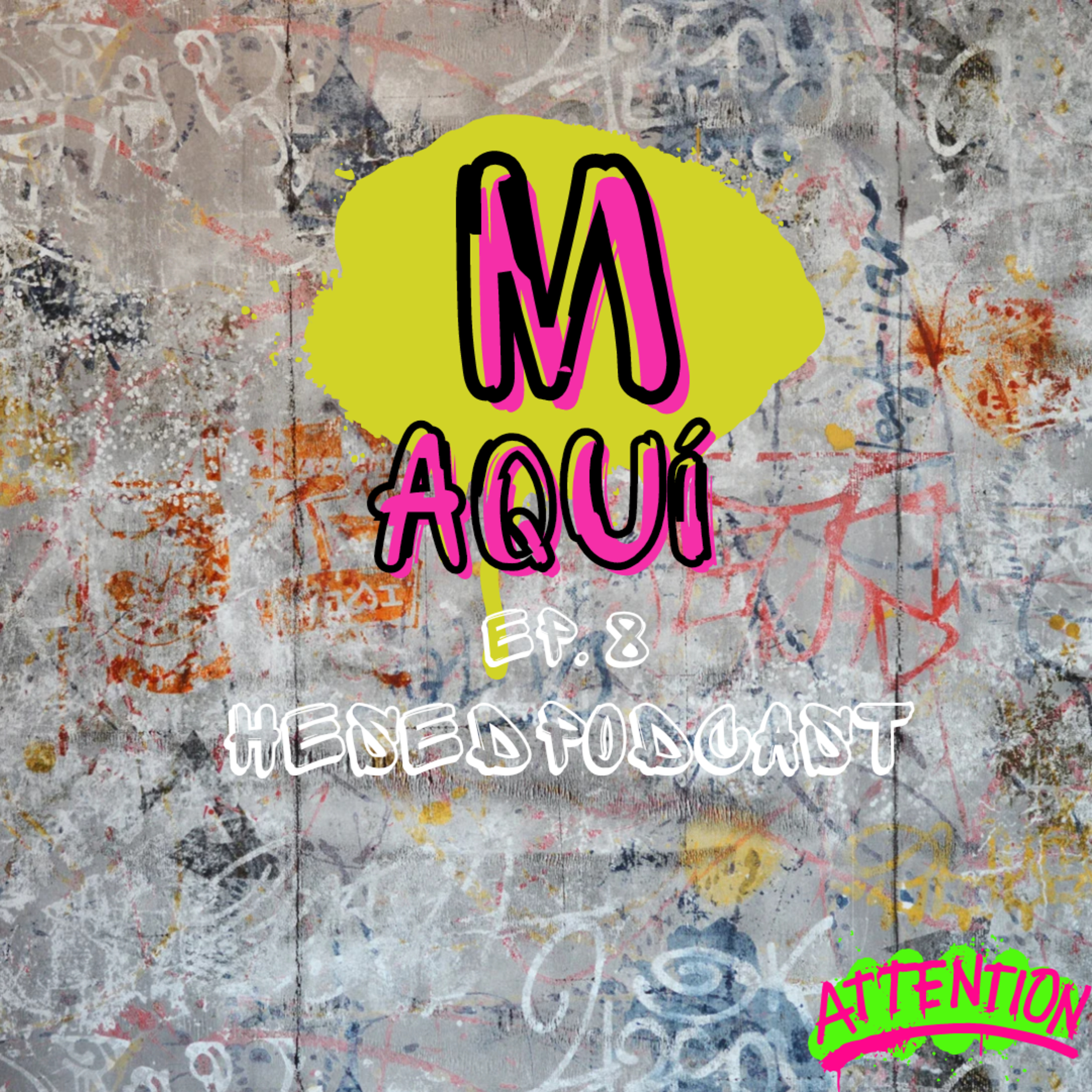 M aquí Ep.8 episode artwork