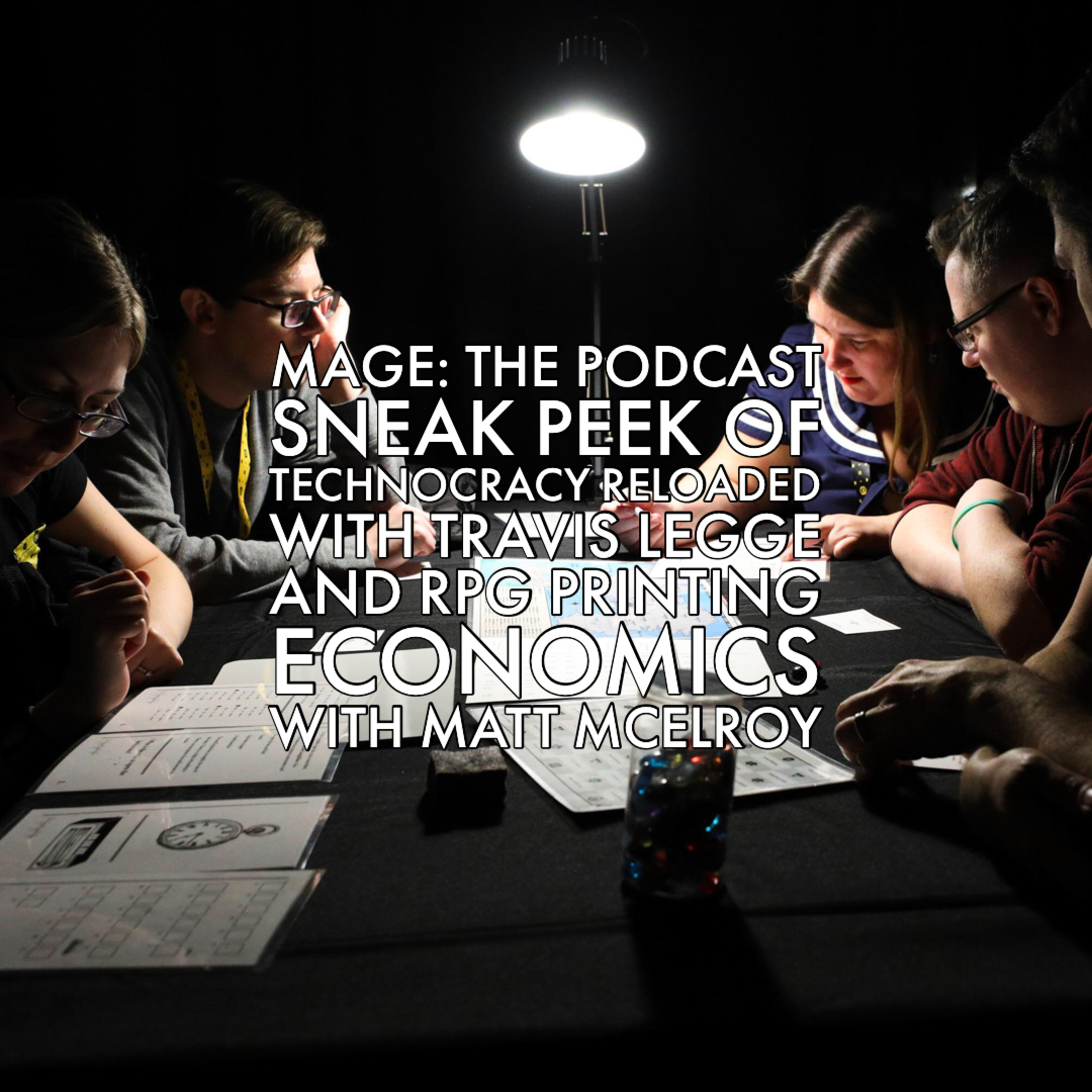 Sneak Peek of Technocracy Reloaded with Travis Legge and RPG Printing Economics with Matt McElroy episode artwork