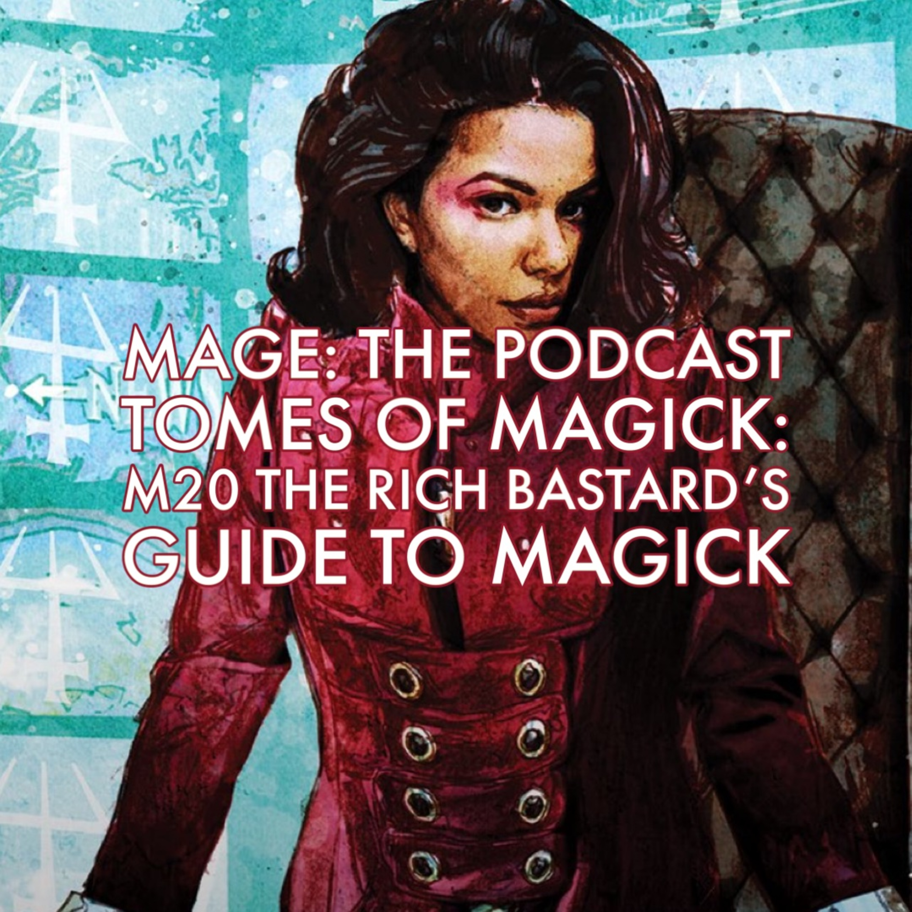 Tomes of Magick: M20 The Rich Bastard’s Guide to Magick episode artwork