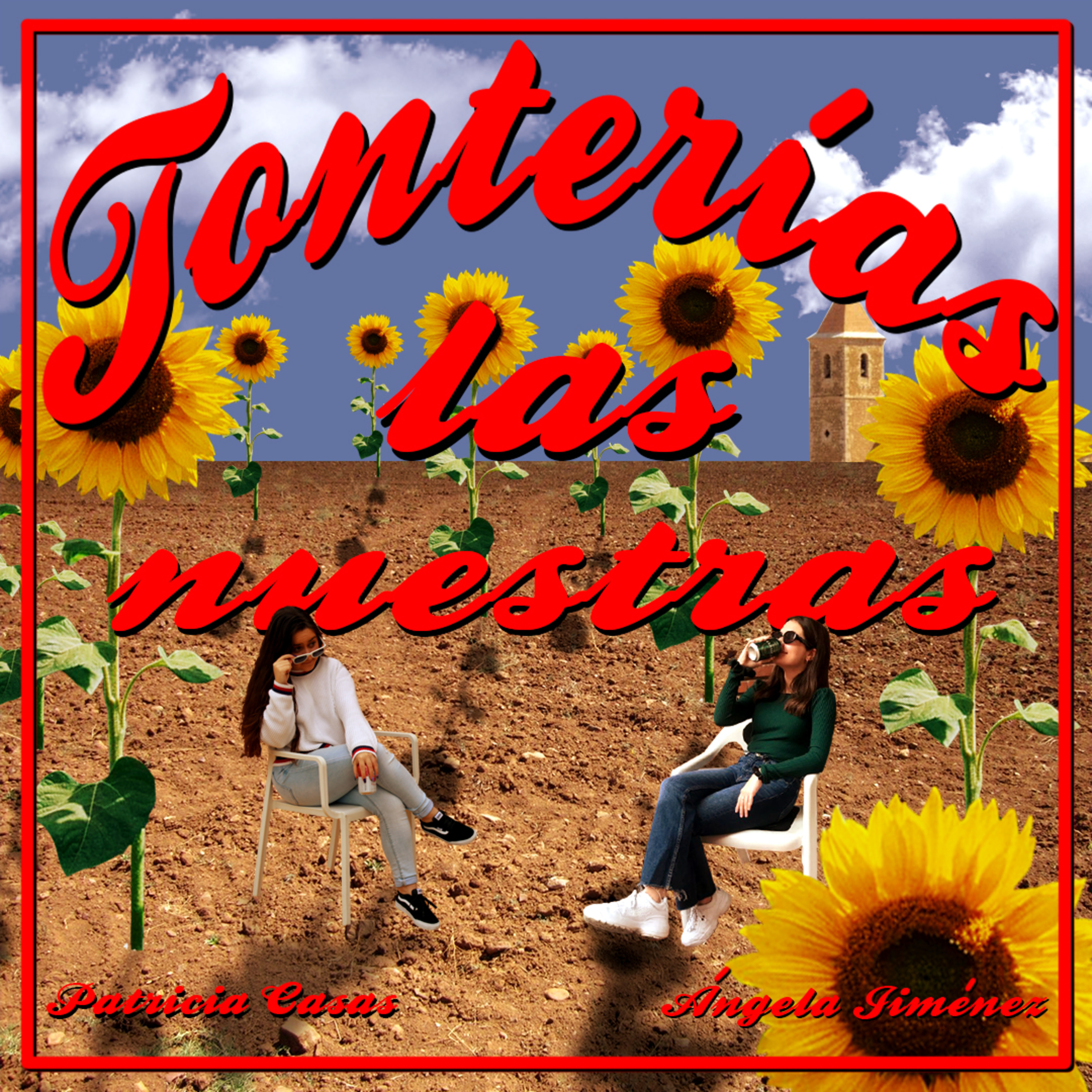 Tonterías las nuestras