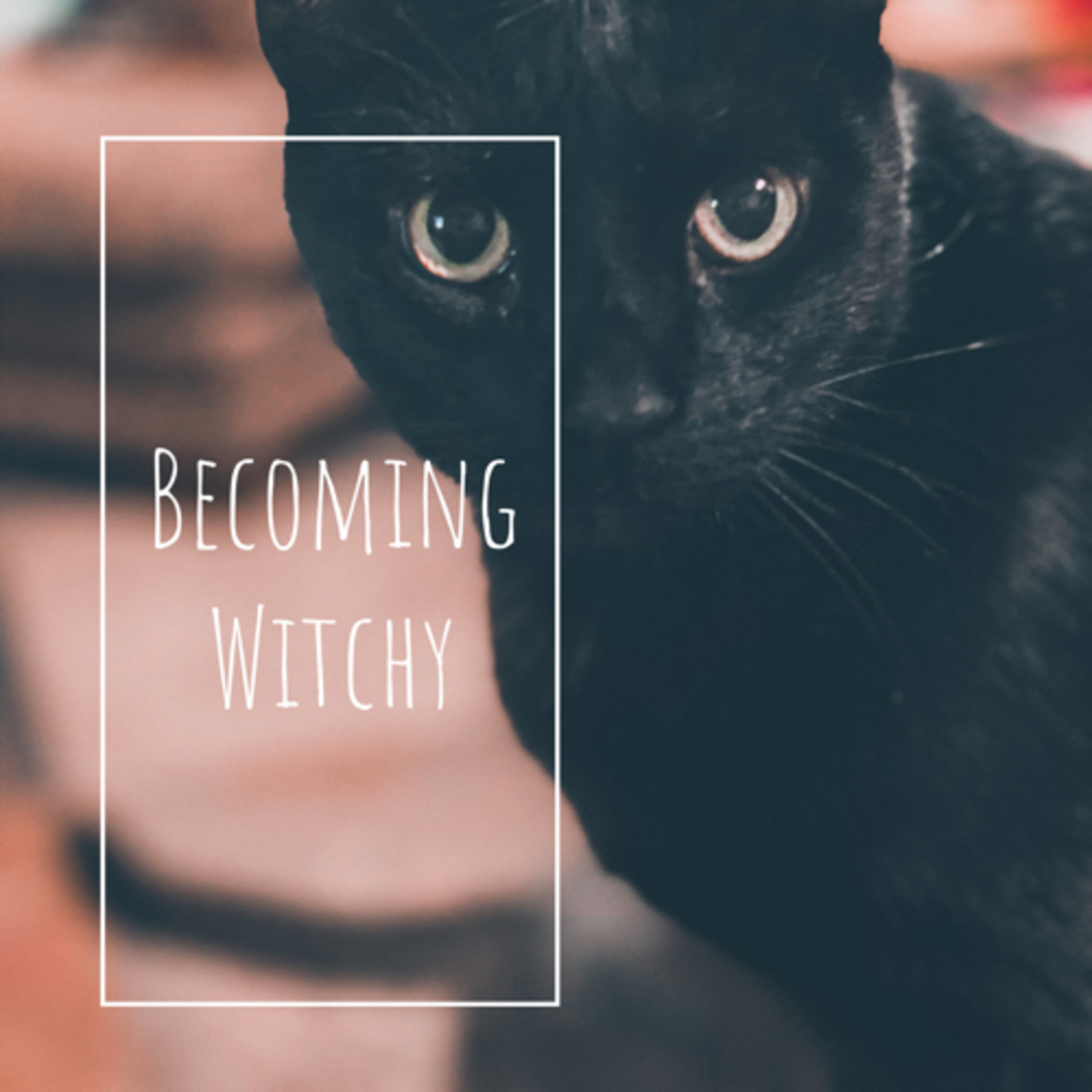 Becoming Witchy - An Introduction to My Journey