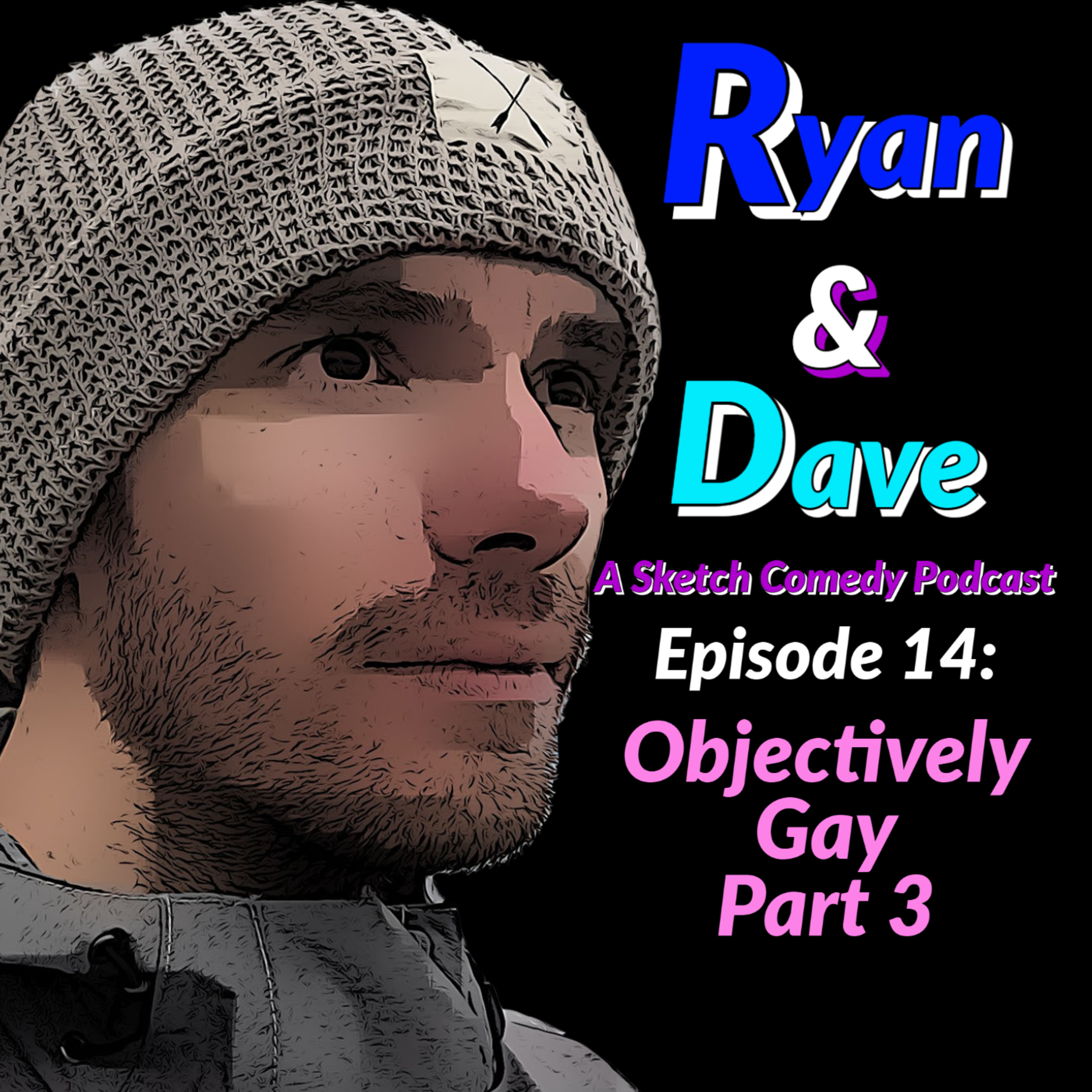 Ryan & Dave: A Sketch Comedy Podcast