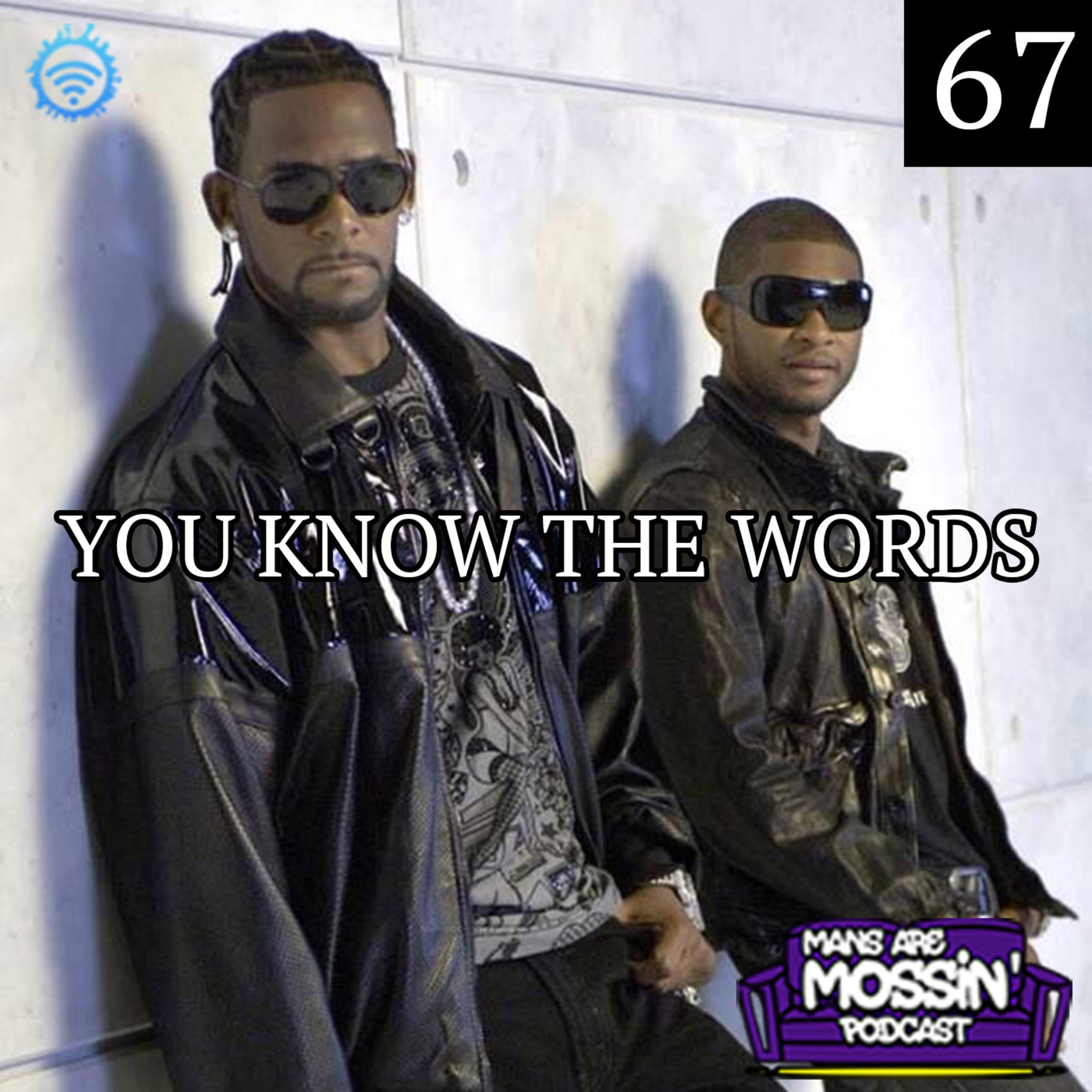Mans Are Mossin\' Podcast