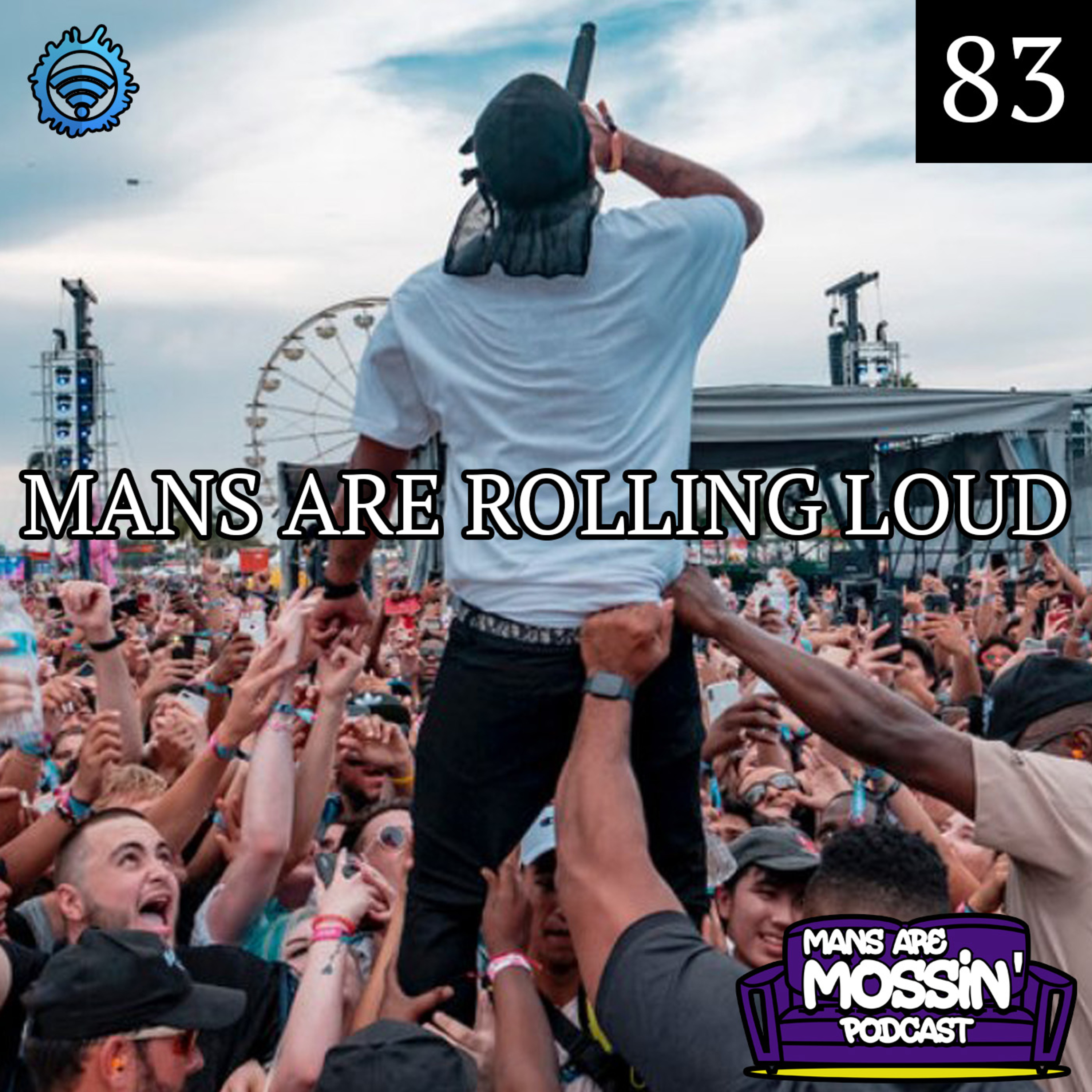 Mans Are Mossin\' Podcast