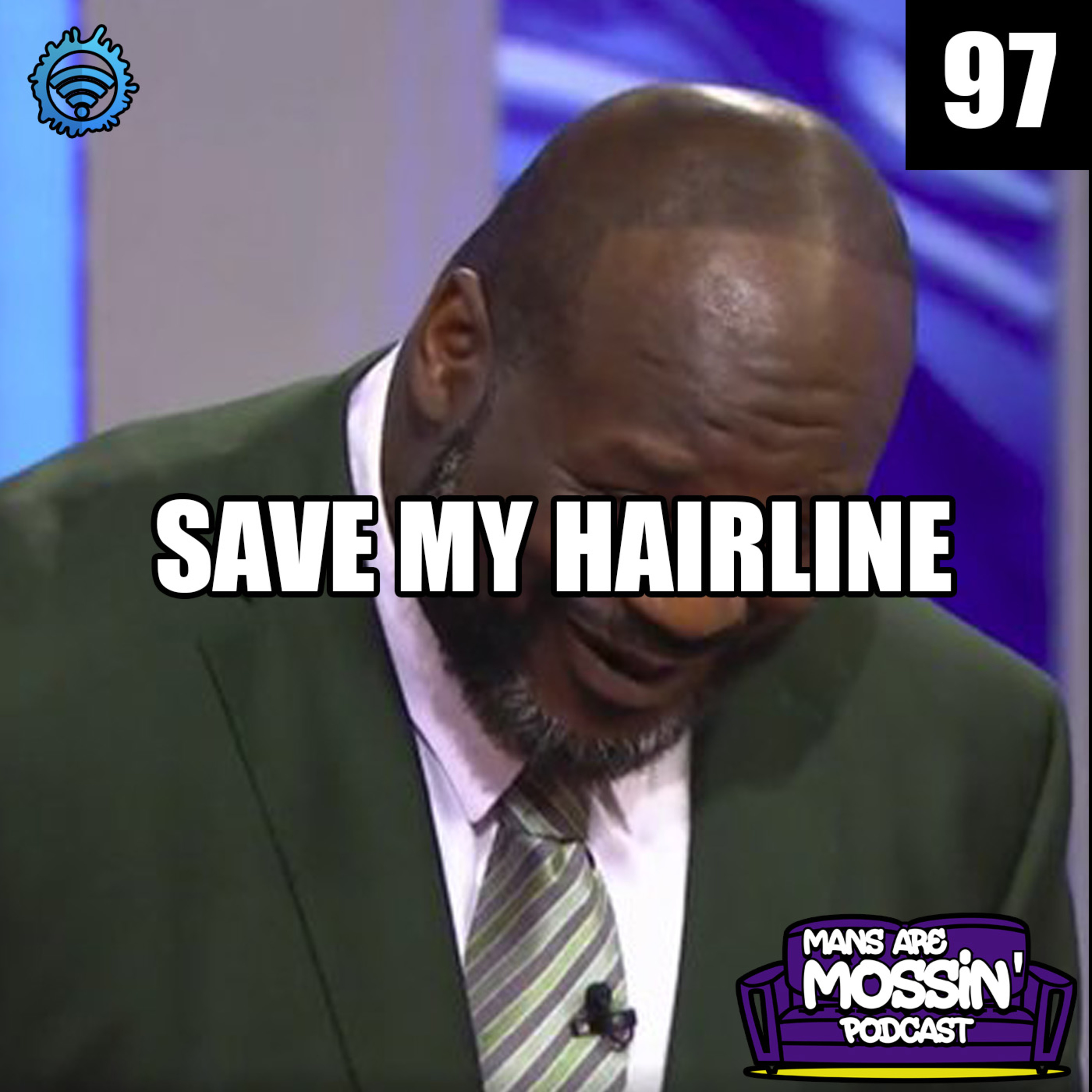 Mans Are Mossin\' Podcast