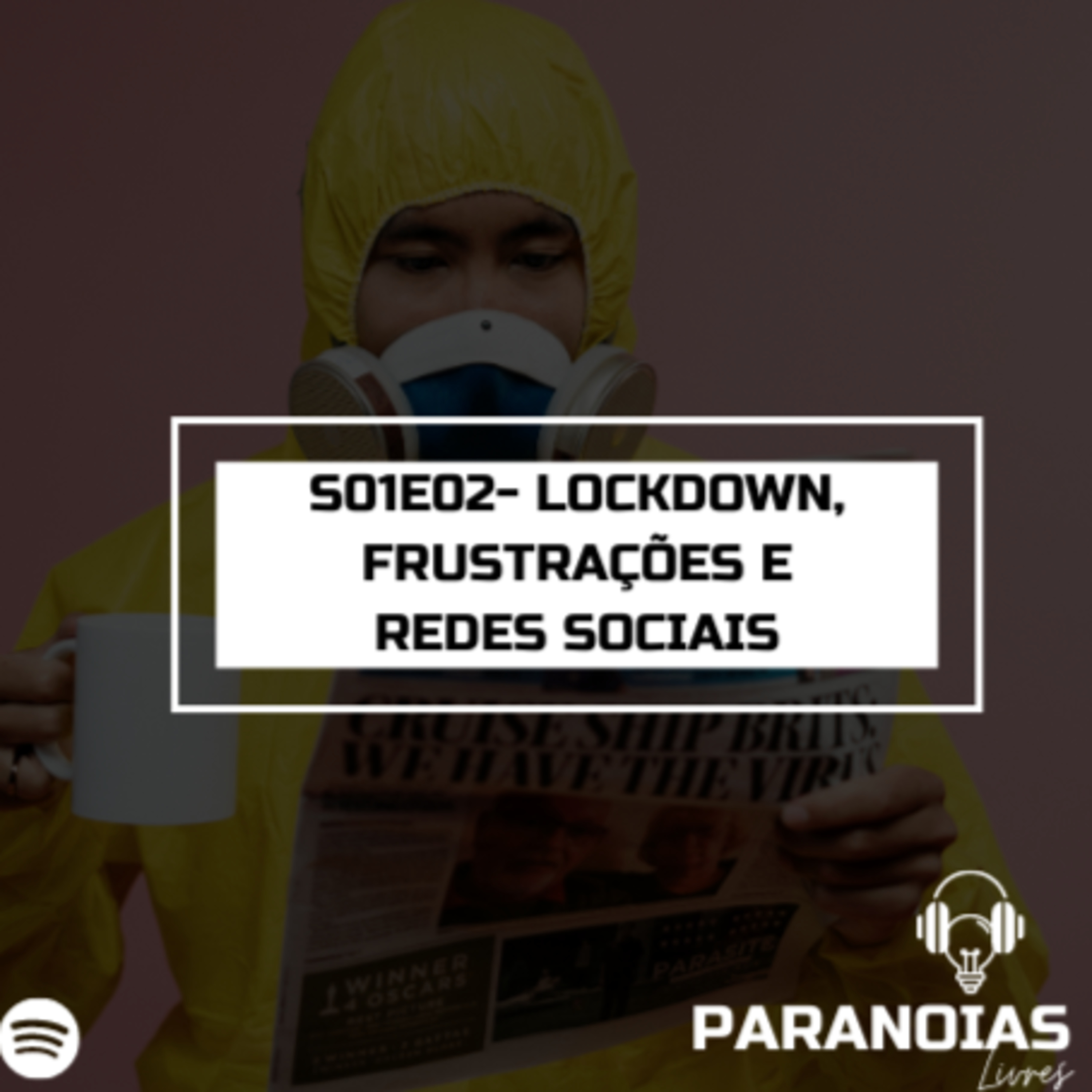 TEMPORADA 1 (PANDEMIA) - EP.2: LOCKDOWN, FRUSTRAÇÕES E REDES SOCIAIS part. AMITCHO e SHAFT episode artwork