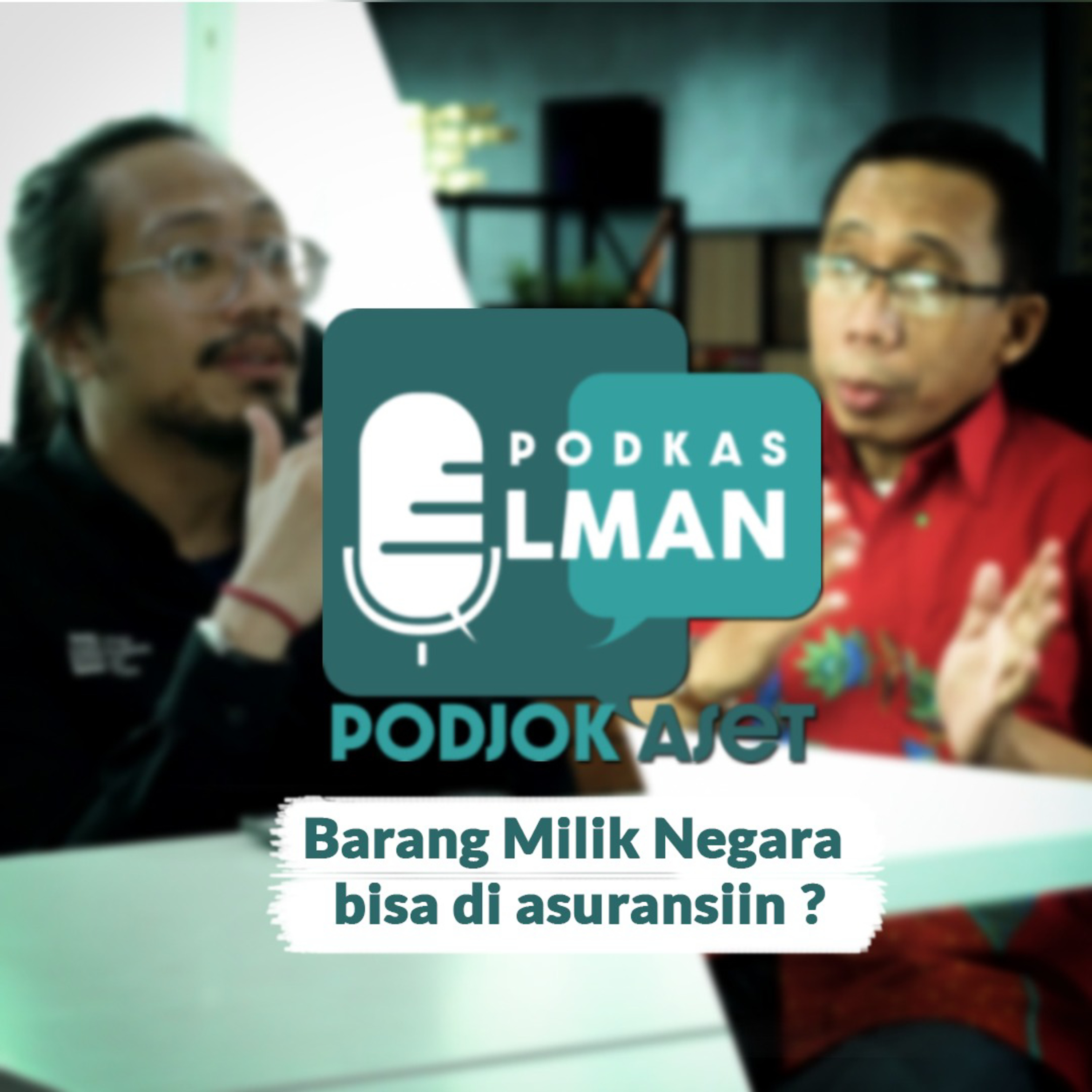 PODKAS (Podjok Aset) LMAN Ep. 3 - Barang Milik Negara bisa di asuransiin?! episode artwork
