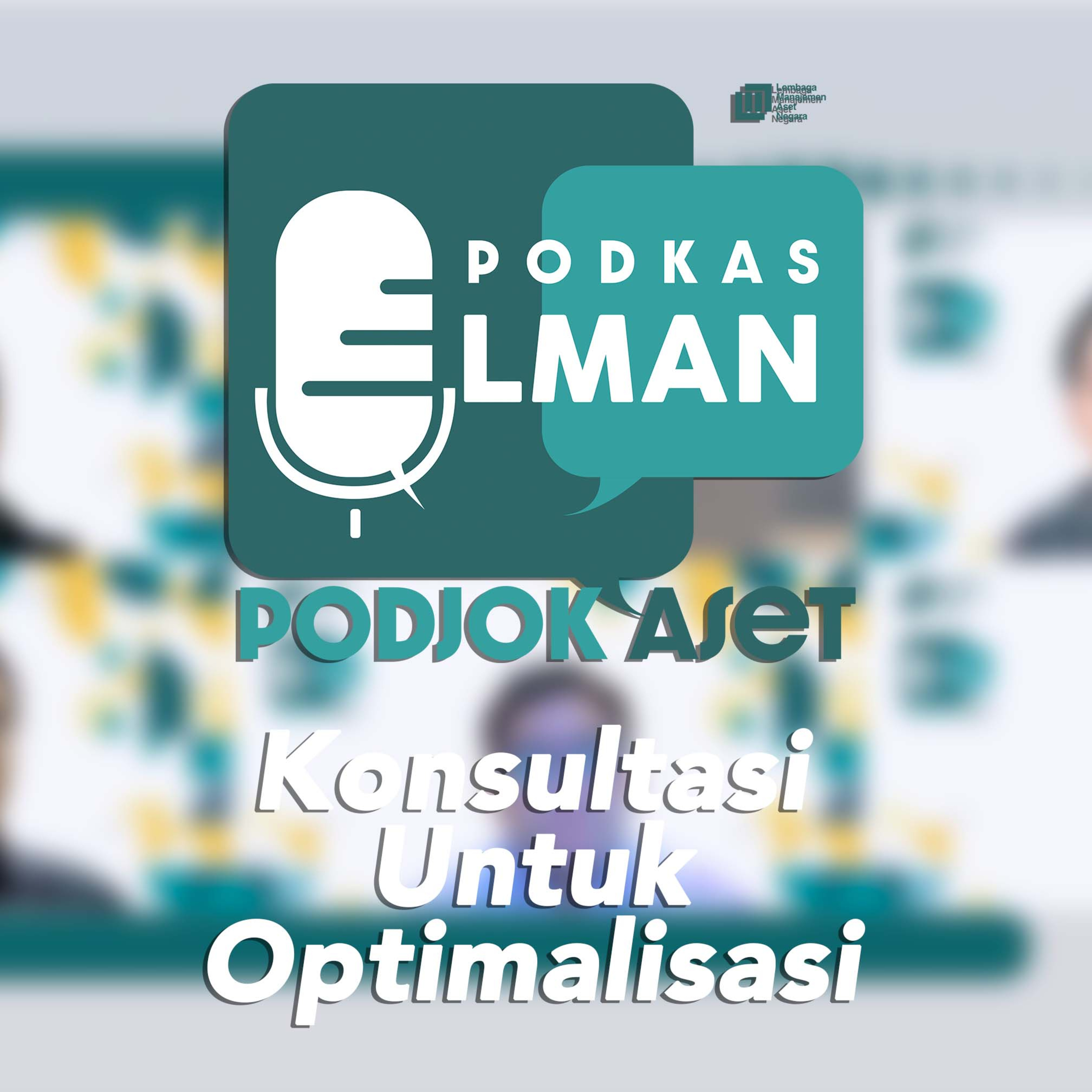 PODKAS (Podjok Aset) LMAN Ep. 4 - Konsultasi Untuk Optimalisasi