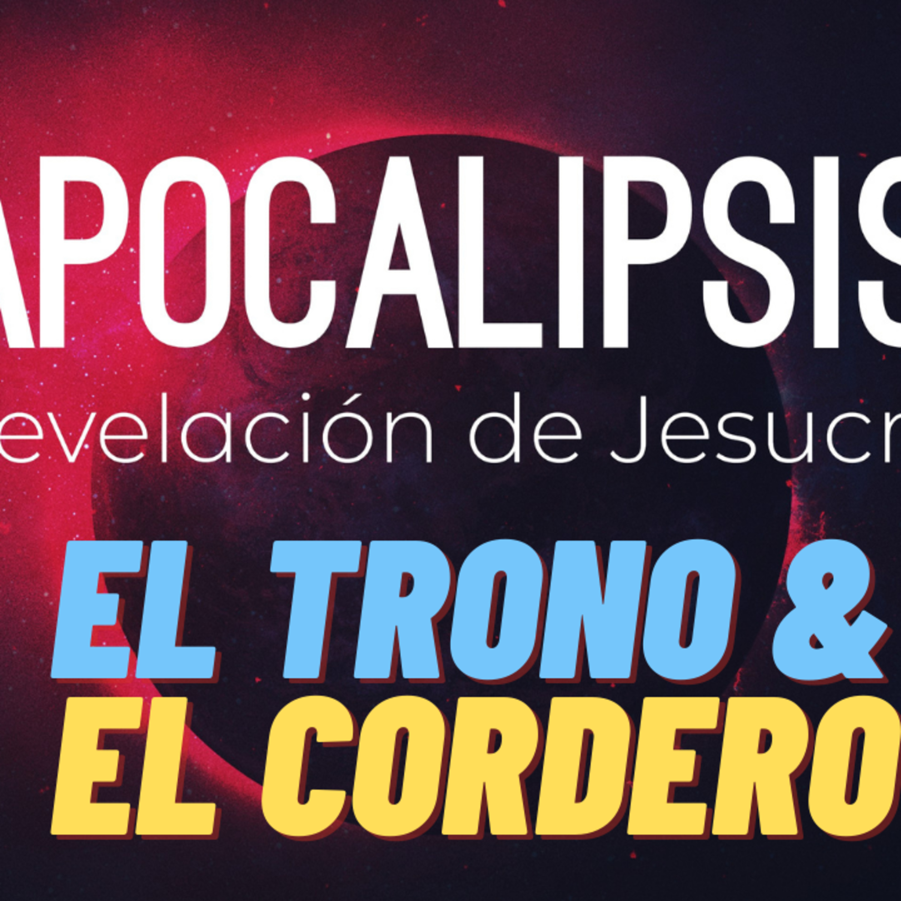 Apocalipsis4-5 - El trono y el Cordero episode artwork