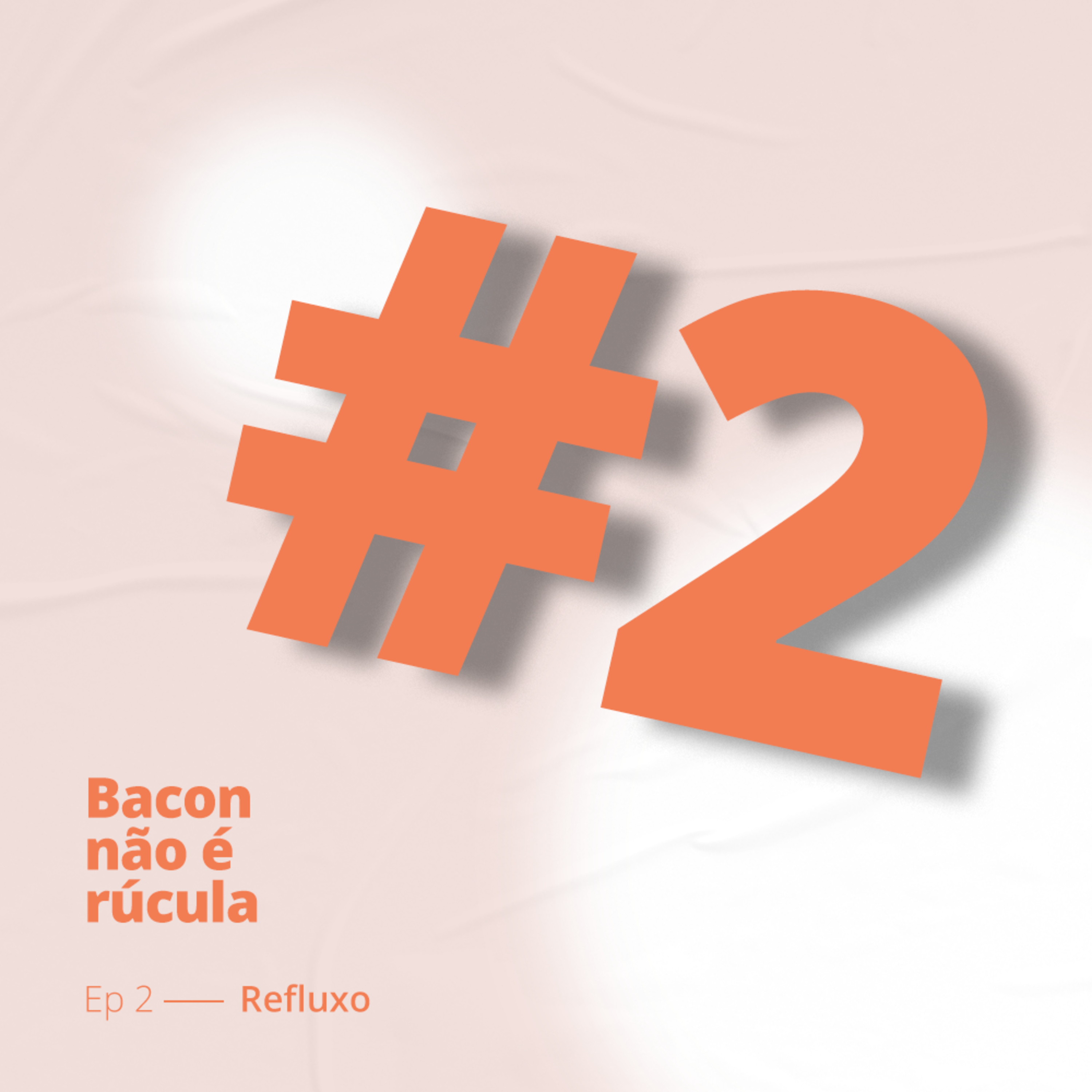 Bacon não é rúcula!