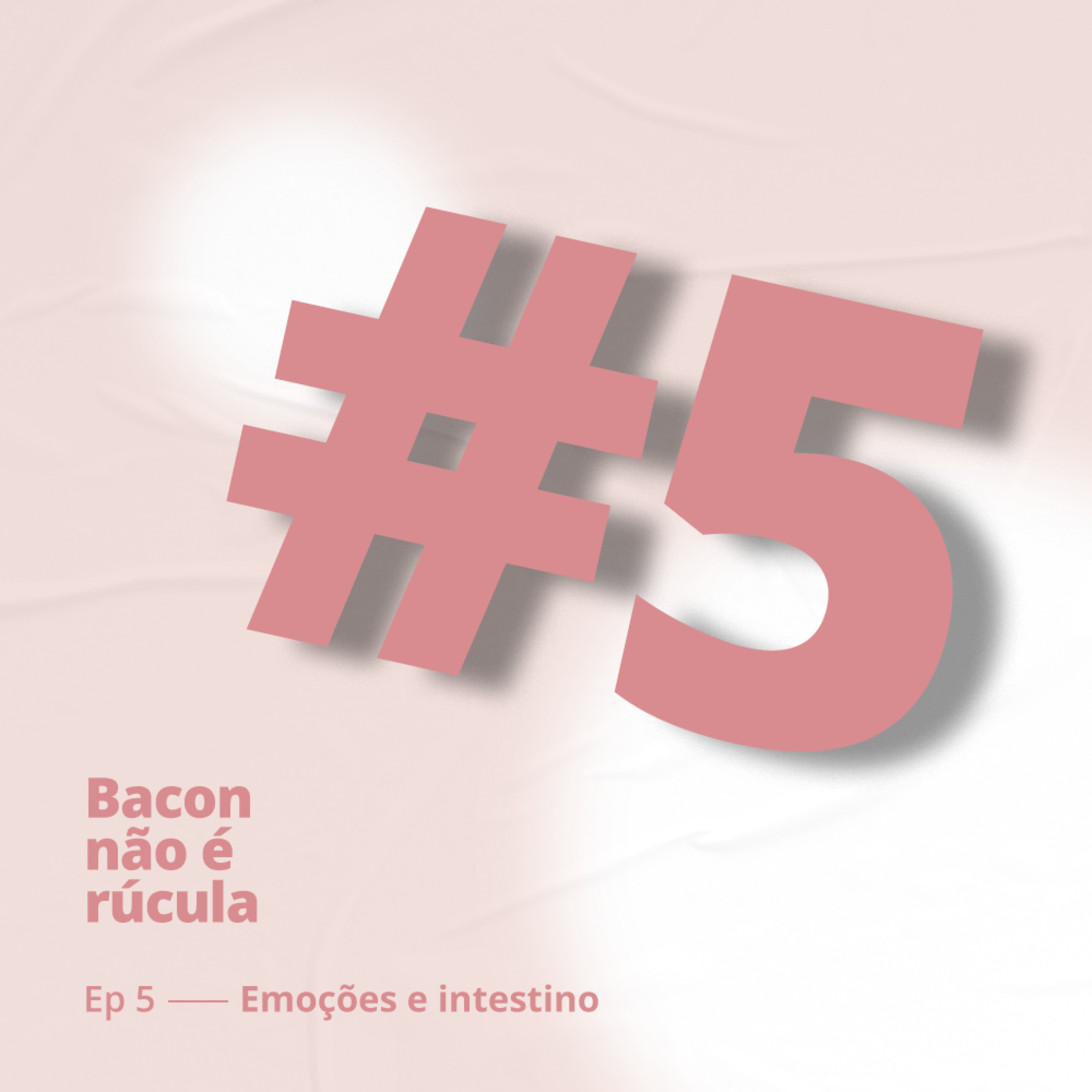 Bacon não é rúcula!