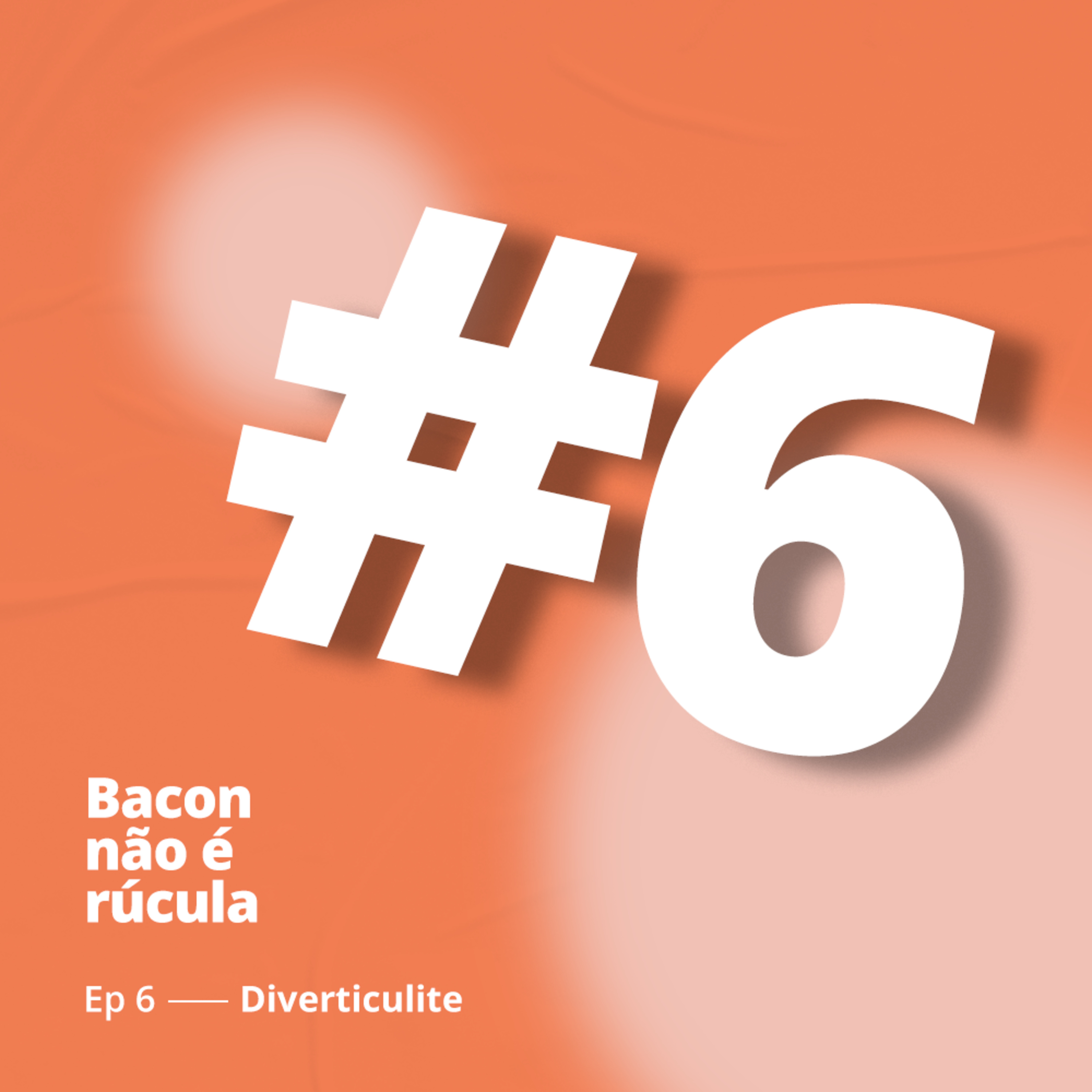 Bacon não é rúcula!