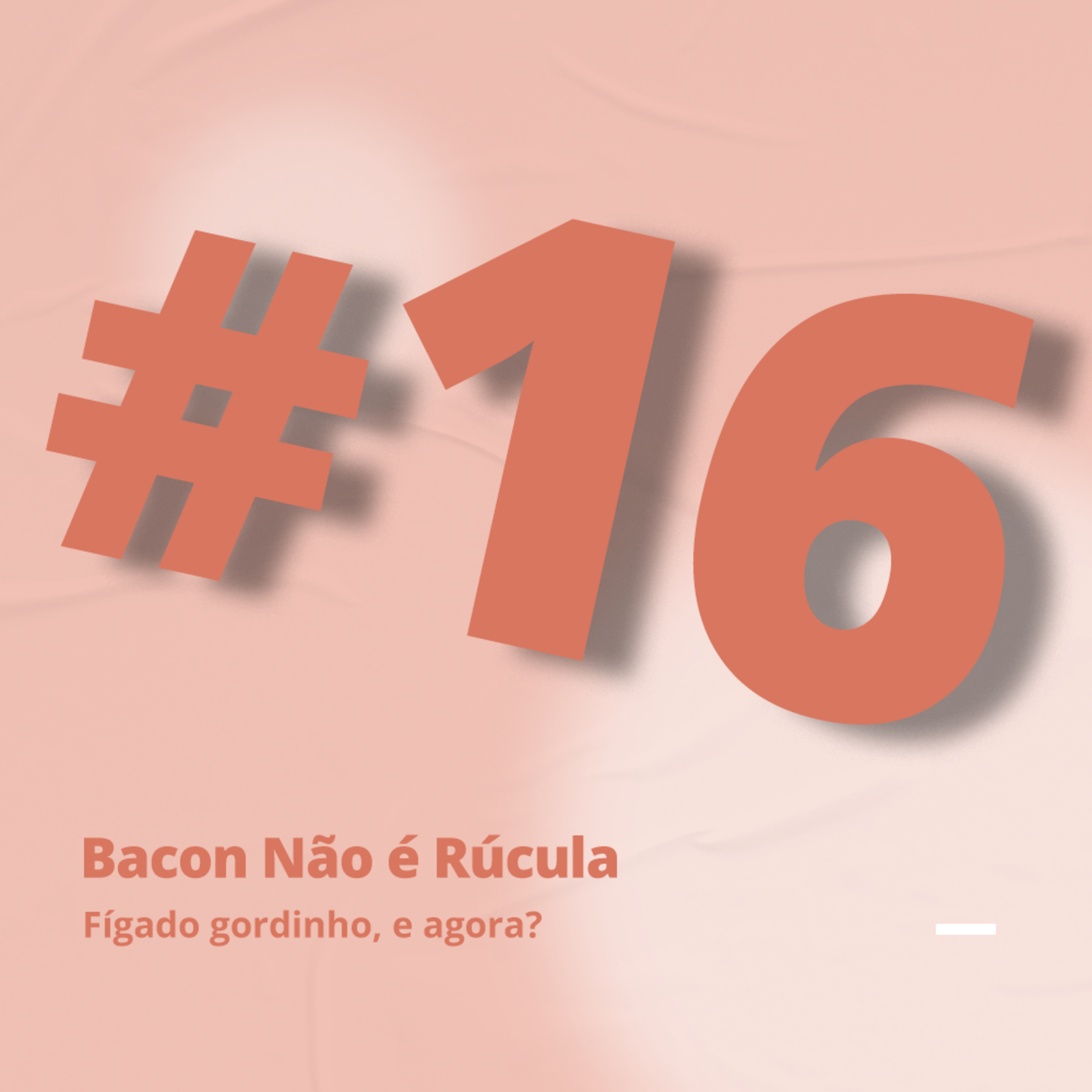 Bacon não é rúcula!