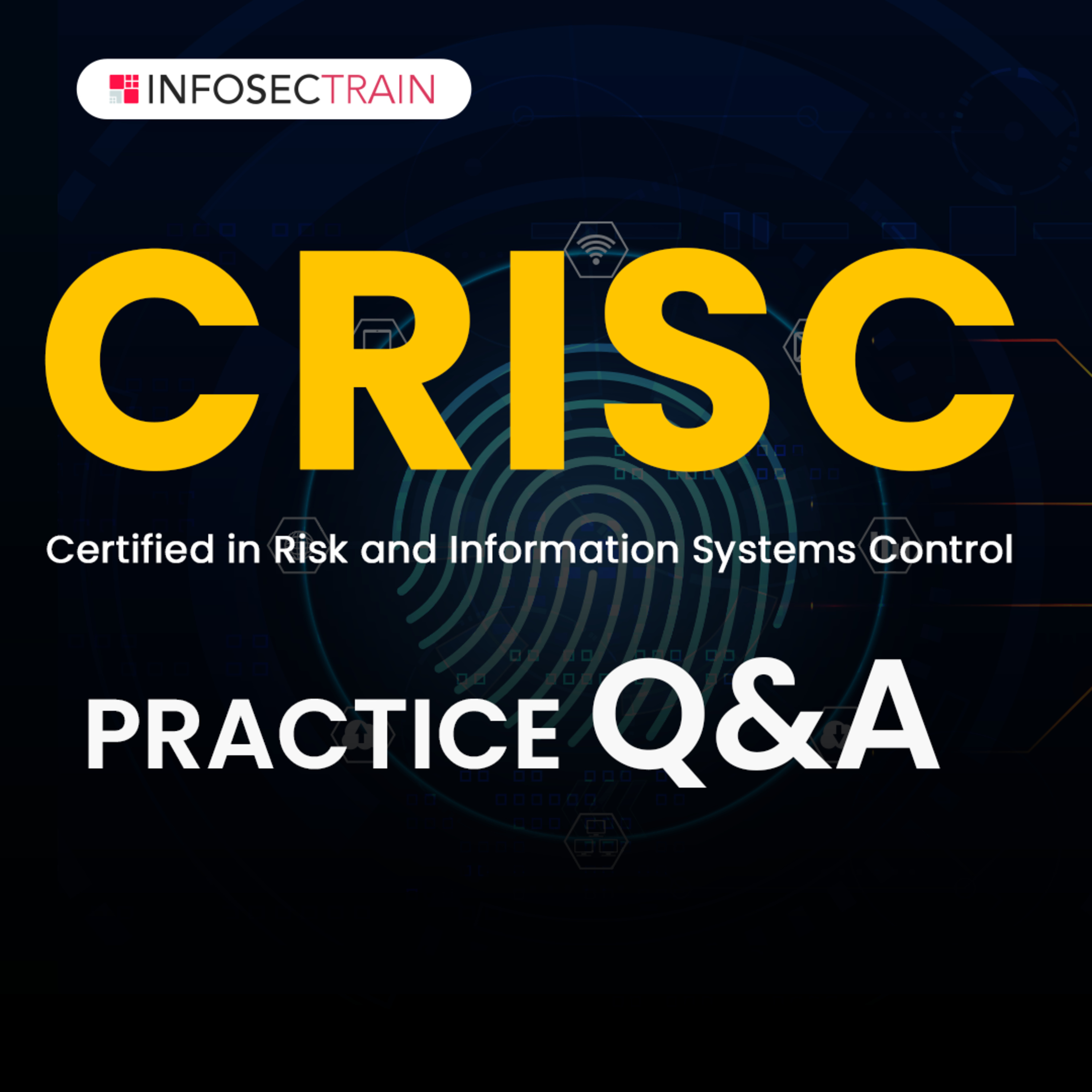 CRISC Practice Q&A | CRISC Exam Interview Question Preparation | InfosecTrain